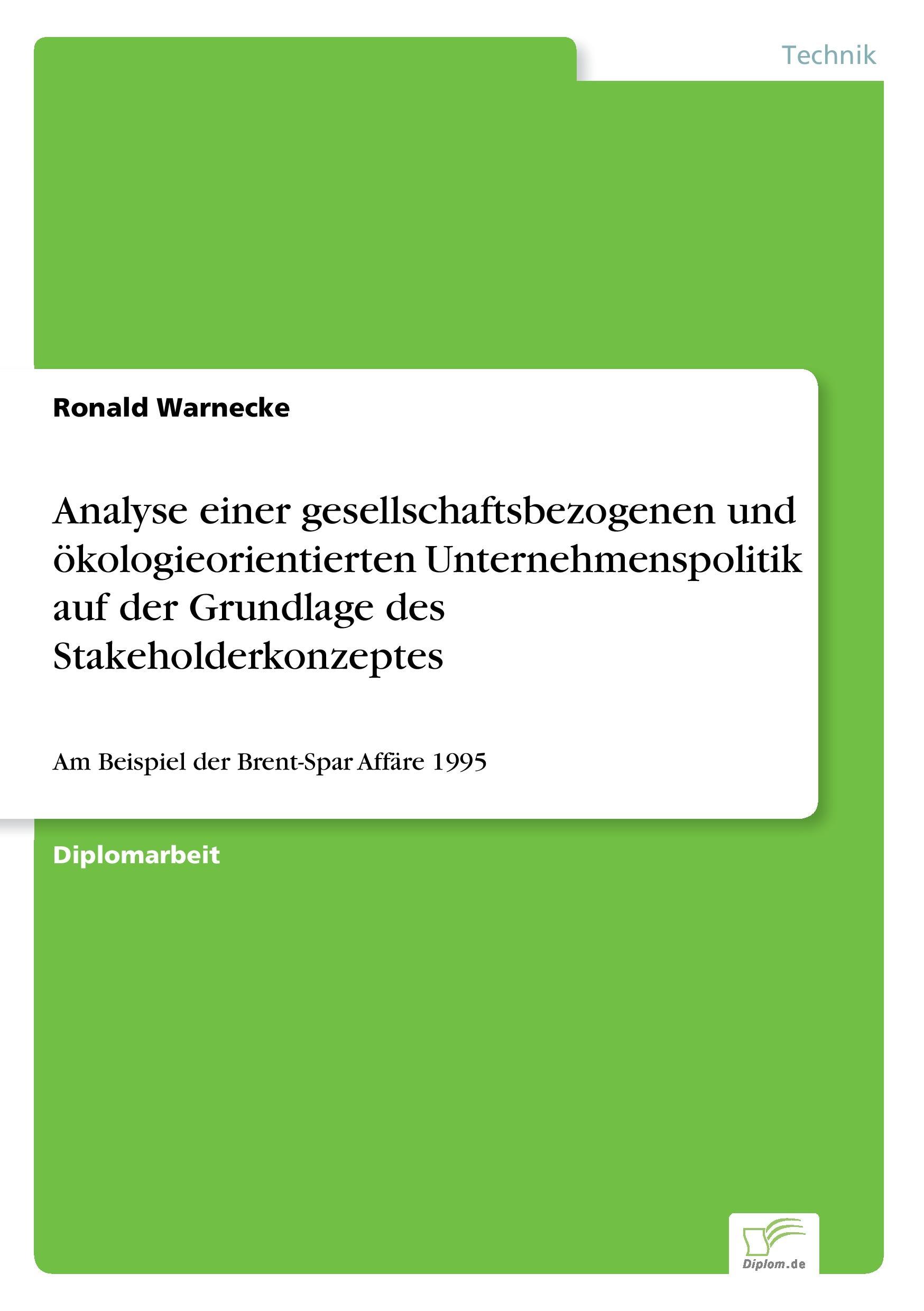 Analyse einer gesellschaftsbezogenen und ökologieorientierten Unternehmenspolitik auf der Grundlage des Stakeholderkonzeptes