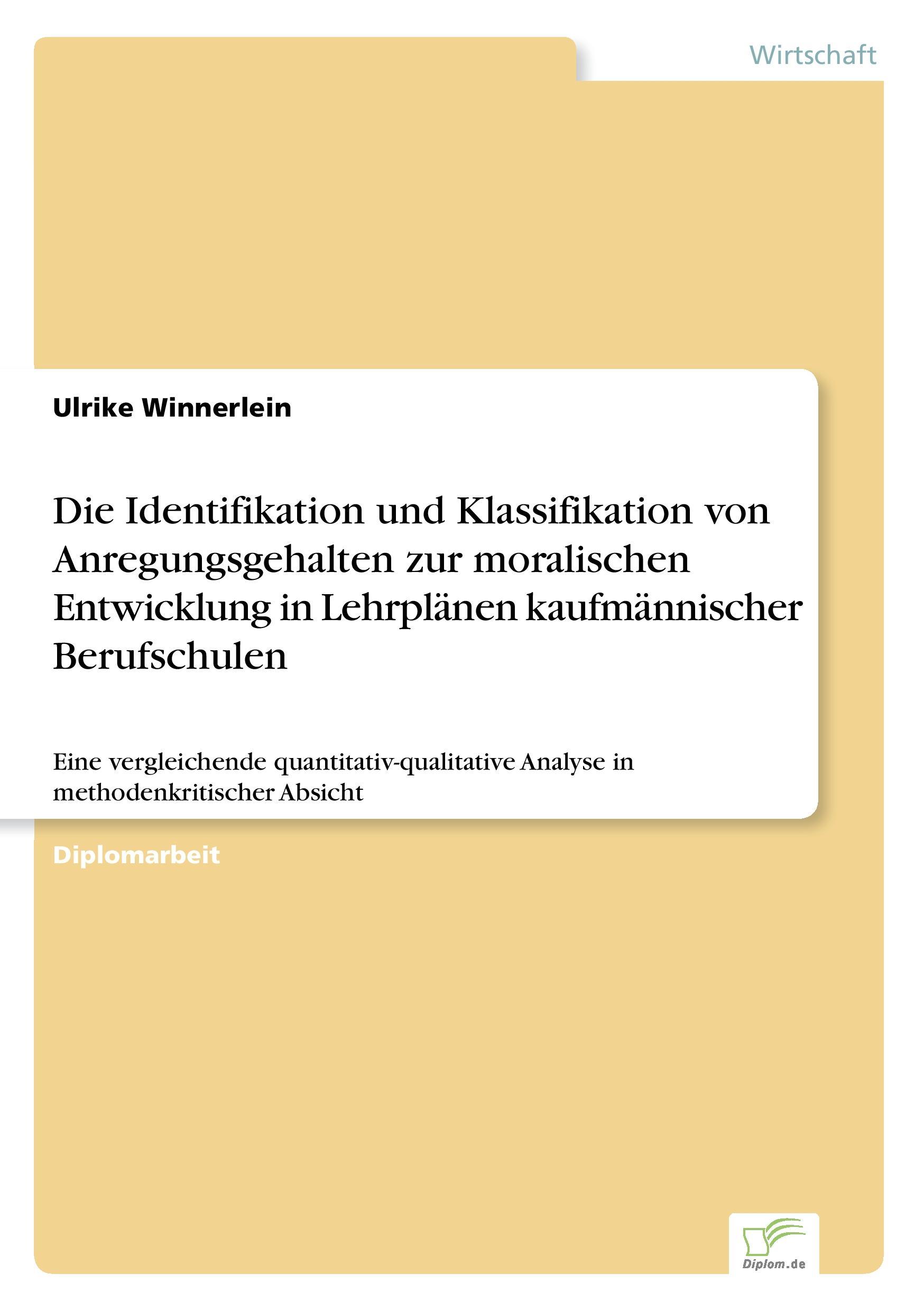 Die Identifikation und Klassifikation von Anregungsgehalten zur moralischen Entwicklung in Lehrplänen kaufmännischer Berufschulen