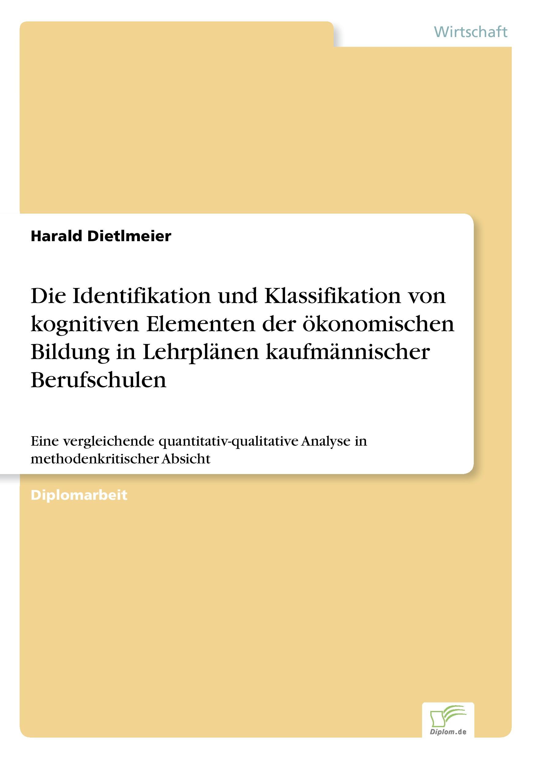 Die Identifikation und Klassifikation von kognitiven Elementen der ökonomischen Bildung in Lehrplänen kaufmännischer Berufschulen