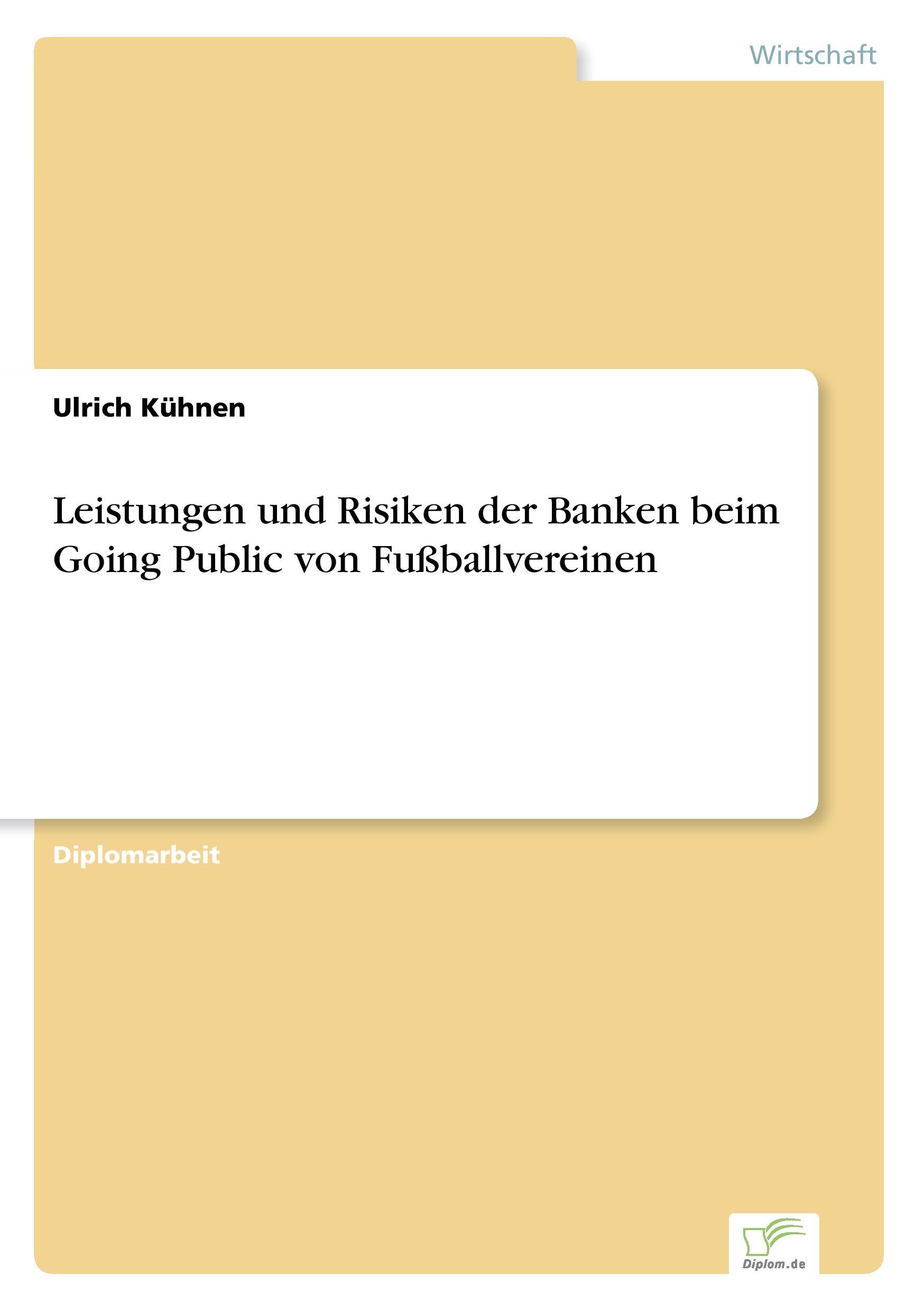 Leistungen und Risiken der Banken beim Going Public von Fußballvereinen