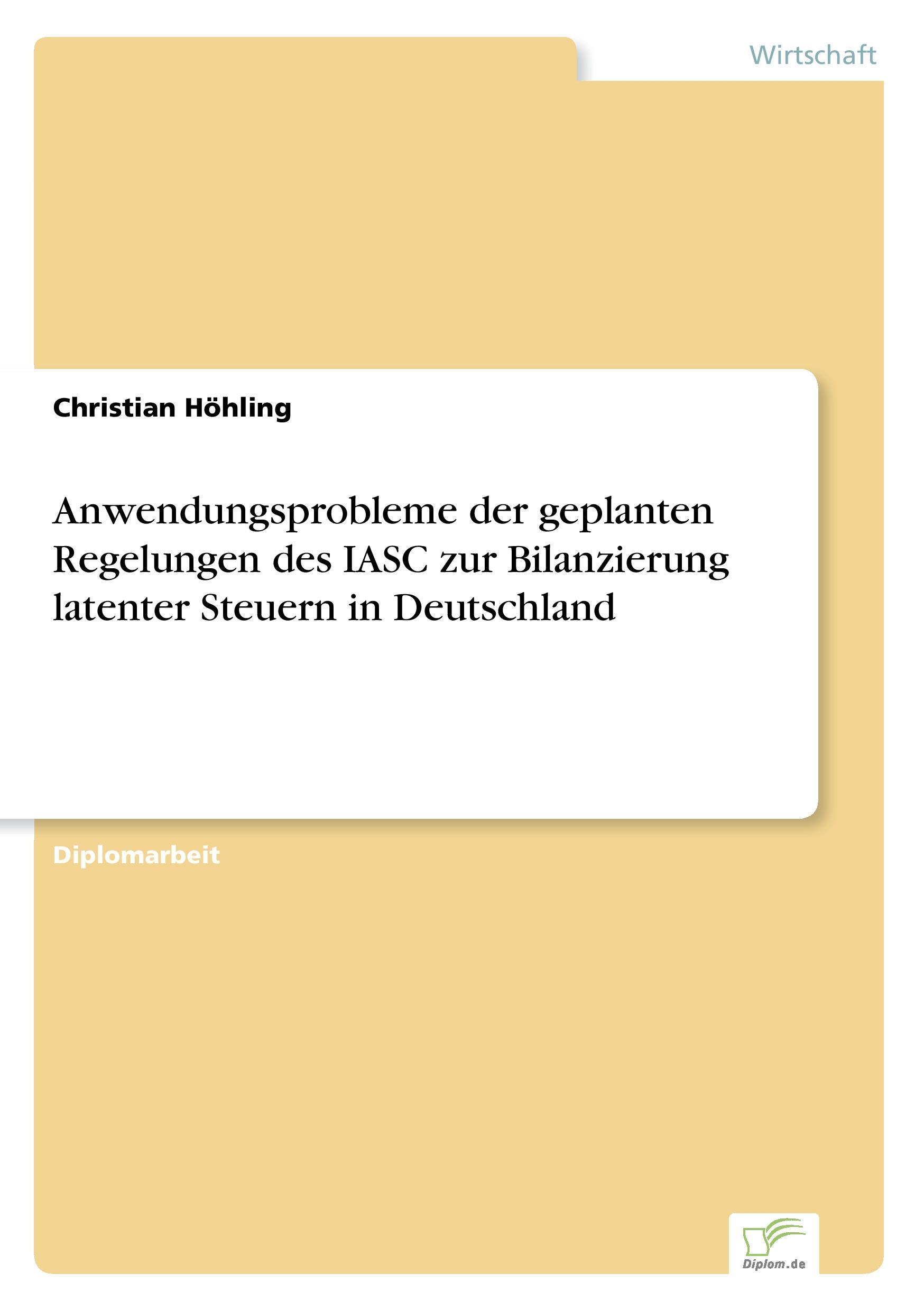 Anwendungsprobleme der geplanten Regelungen des IASC zur Bilanzierung latenter Steuern in Deutschland