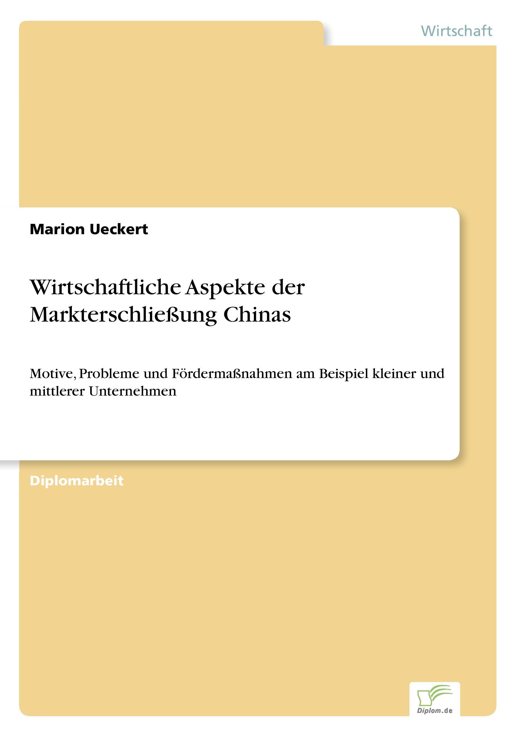 Wirtschaftliche Aspekte der Markterschließung Chinas