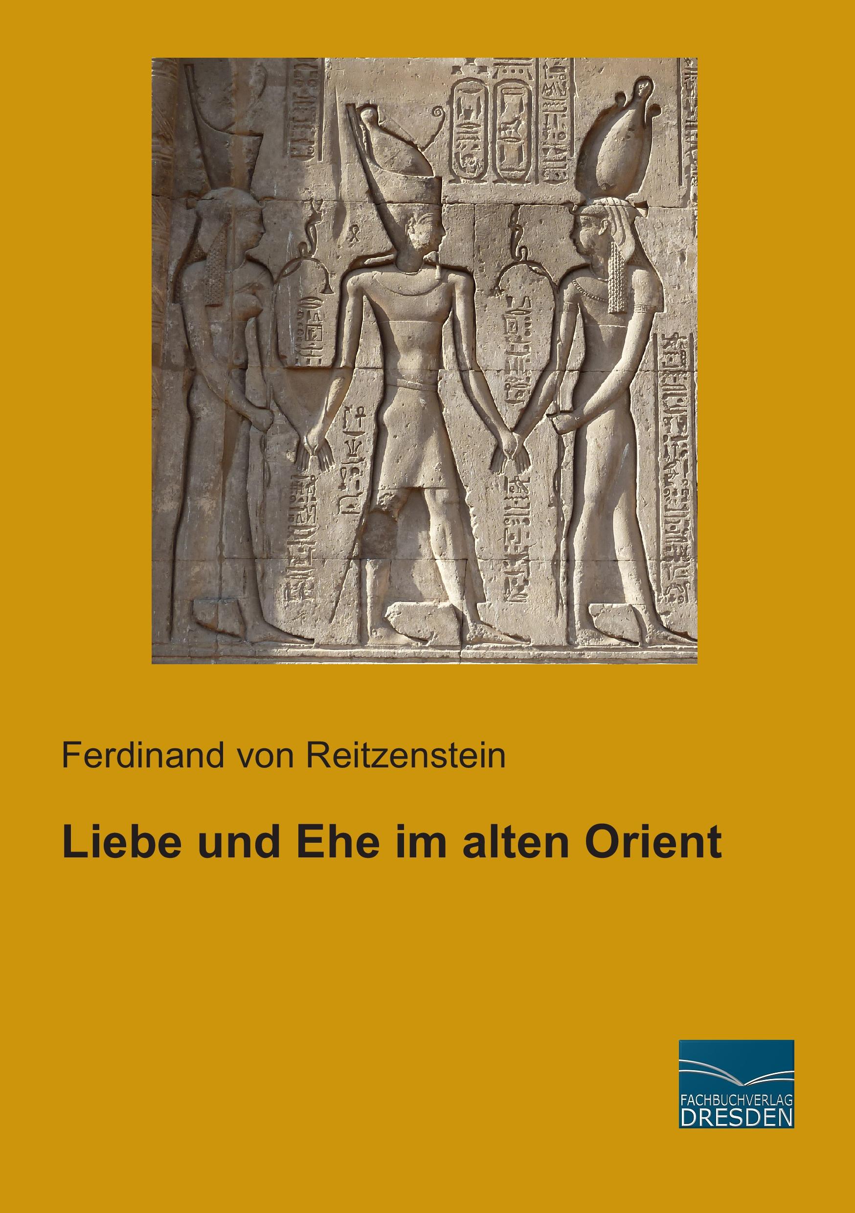 Liebe und Ehe im alten Orient