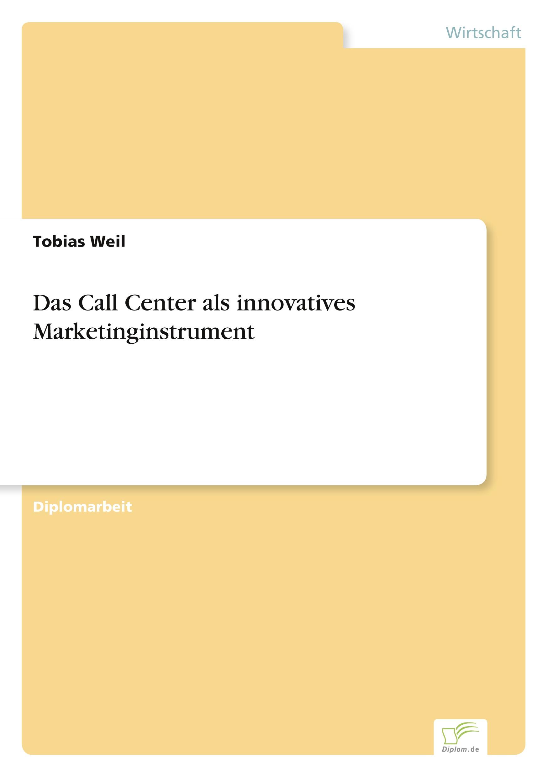 Das Call Center als innovatives Marketinginstrument