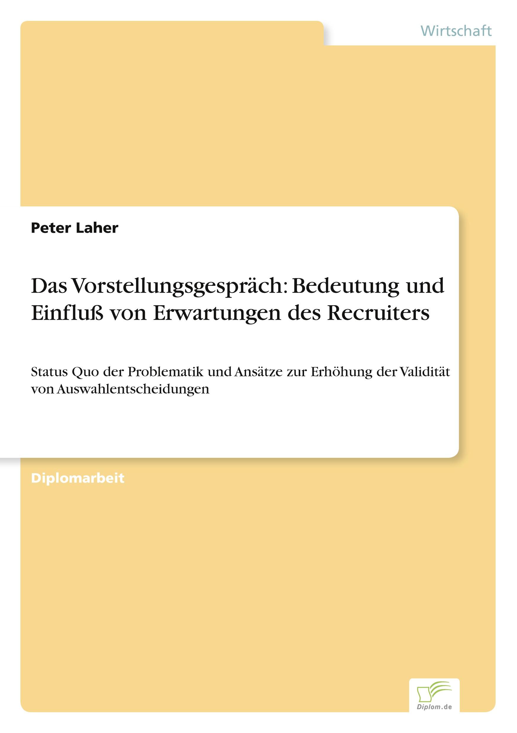 Das Vorstellungsgespräch: Bedeutung und Einfluß von Erwartungen des Recruiters