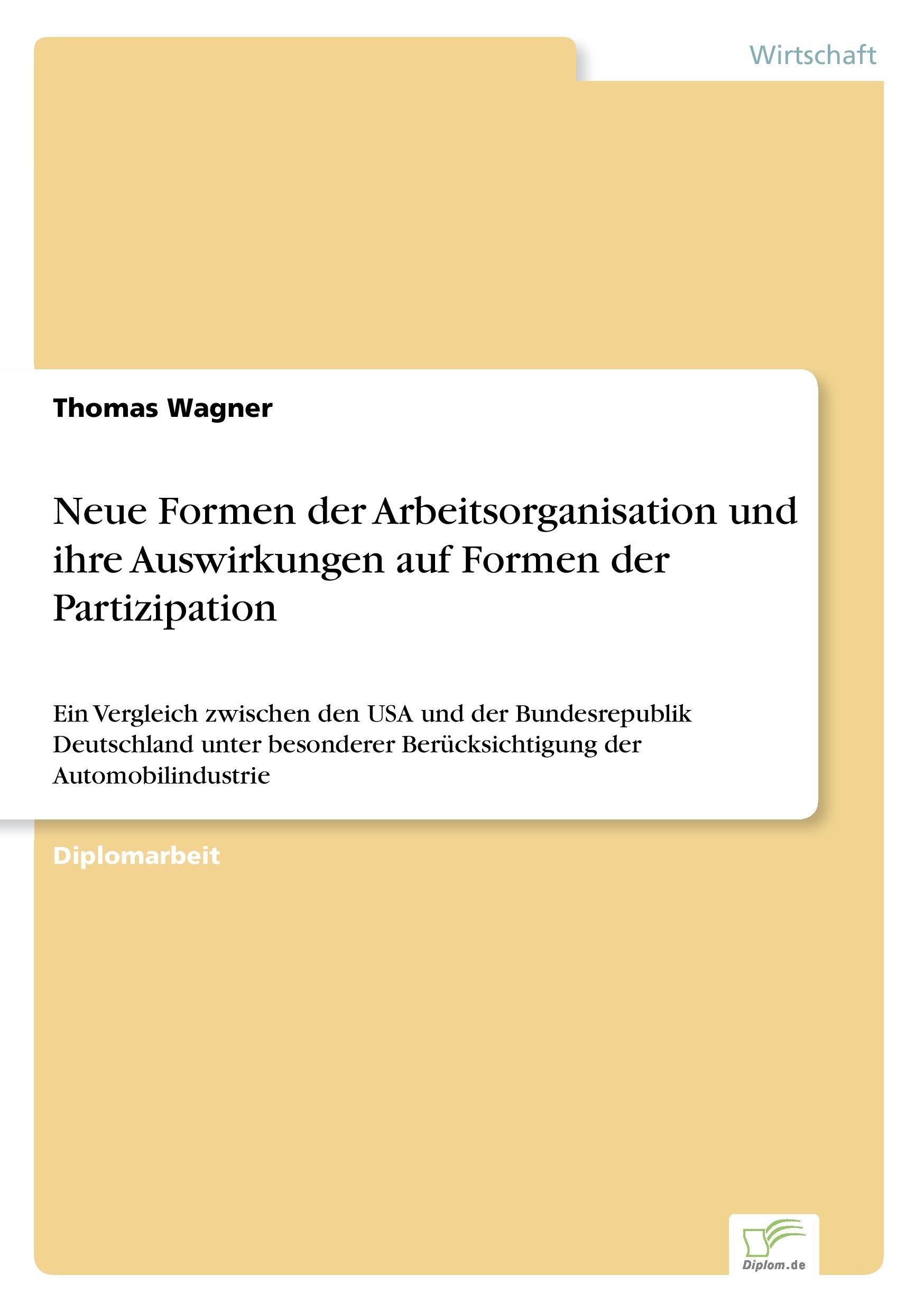 Neue Formen der Arbeitsorganisation und ihre Auswirkungen auf Formen der Partizipation