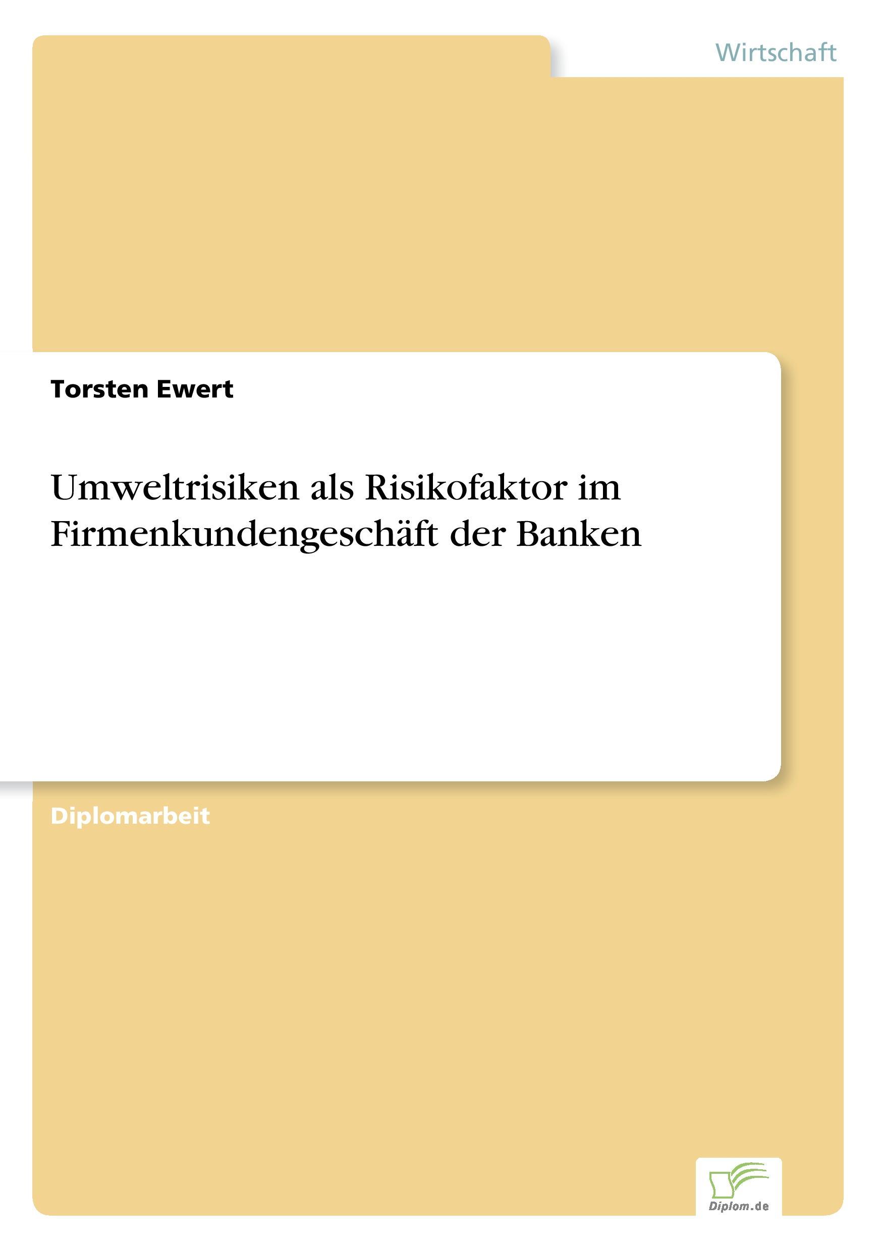 Umweltrisiken als Risikofaktor im Firmenkundengeschäft der Banken