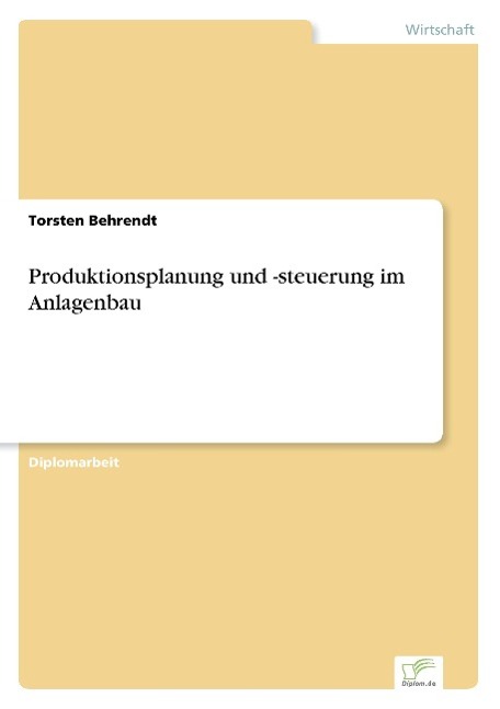 Produktionsplanung und -steuerung im Anlagenbau