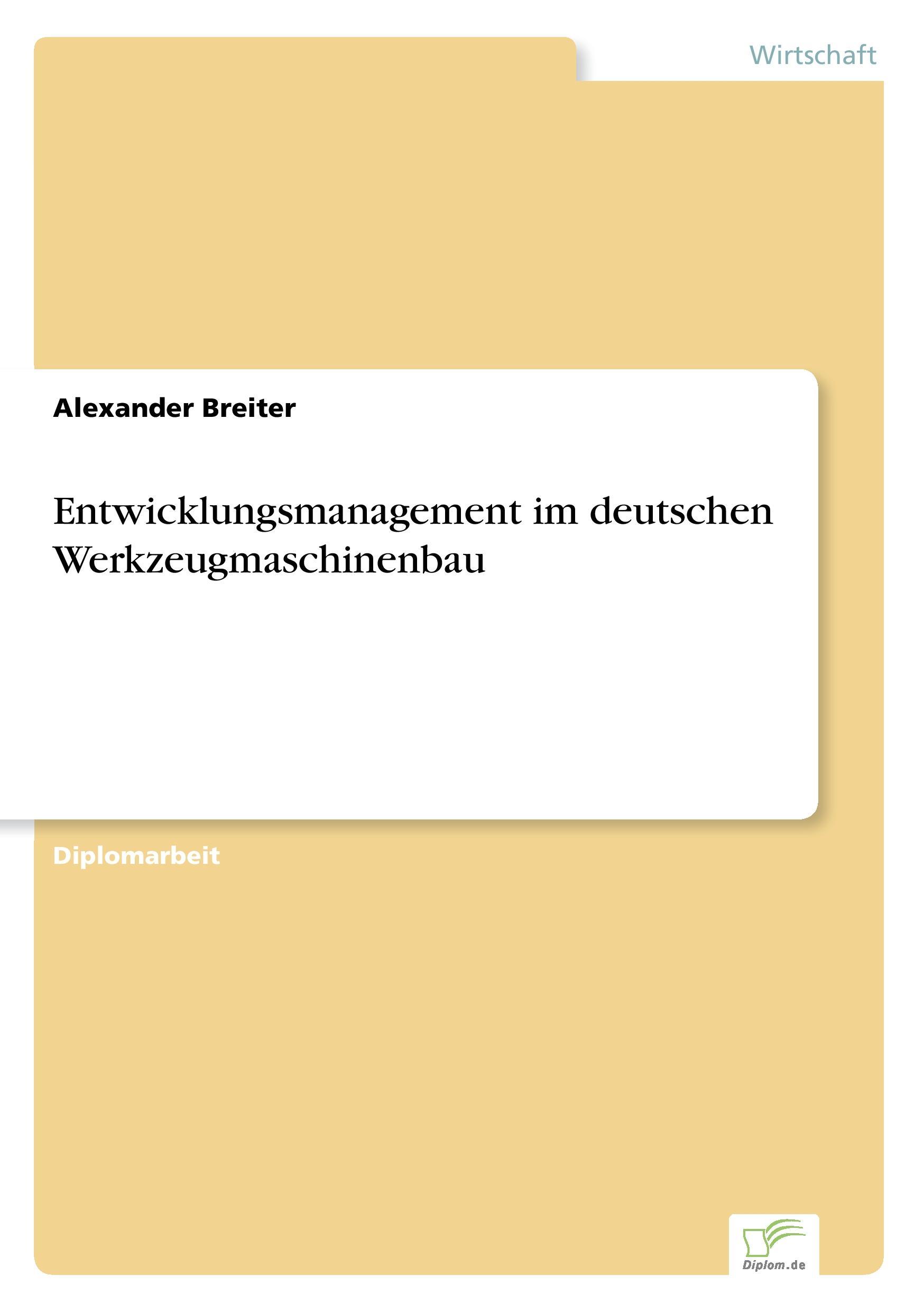 Entwicklungsmanagement im deutschen Werkzeugmaschinenbau