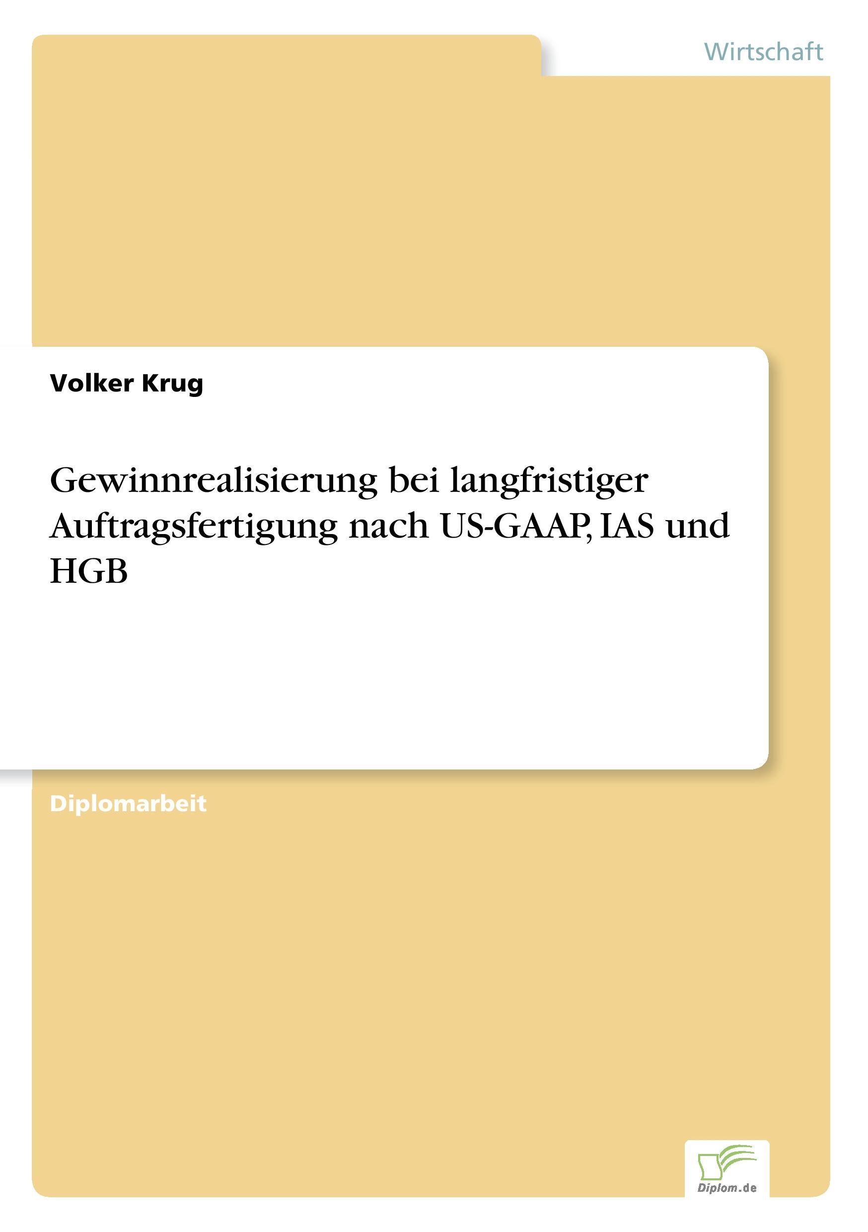 Gewinnrealisierung bei langfristiger Auftragsfertigung nach US-GAAP, IAS und HGB