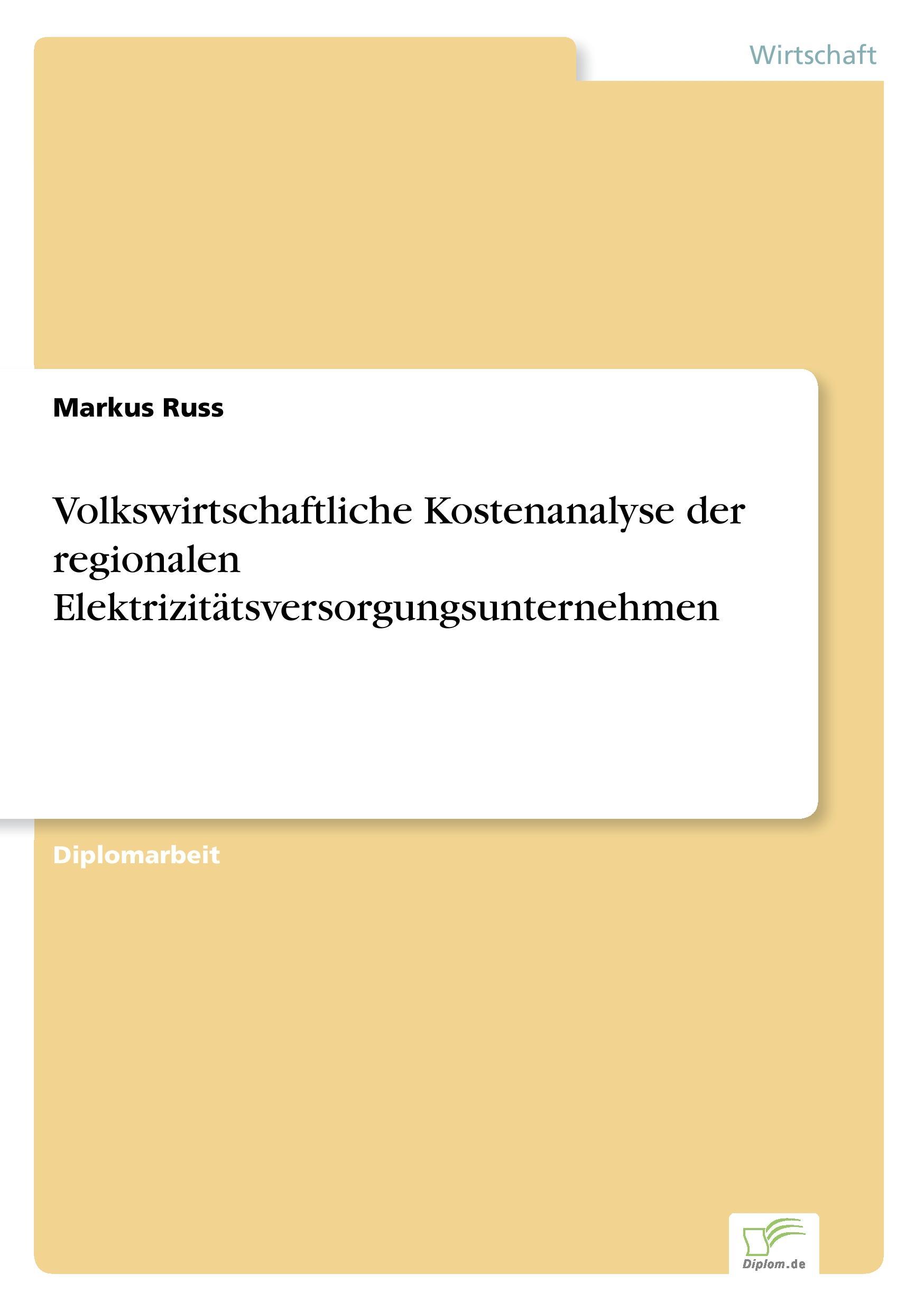 Volkswirtschaftliche Kostenanalyse der regionalen Elektrizitätsversorgungsunternehmen