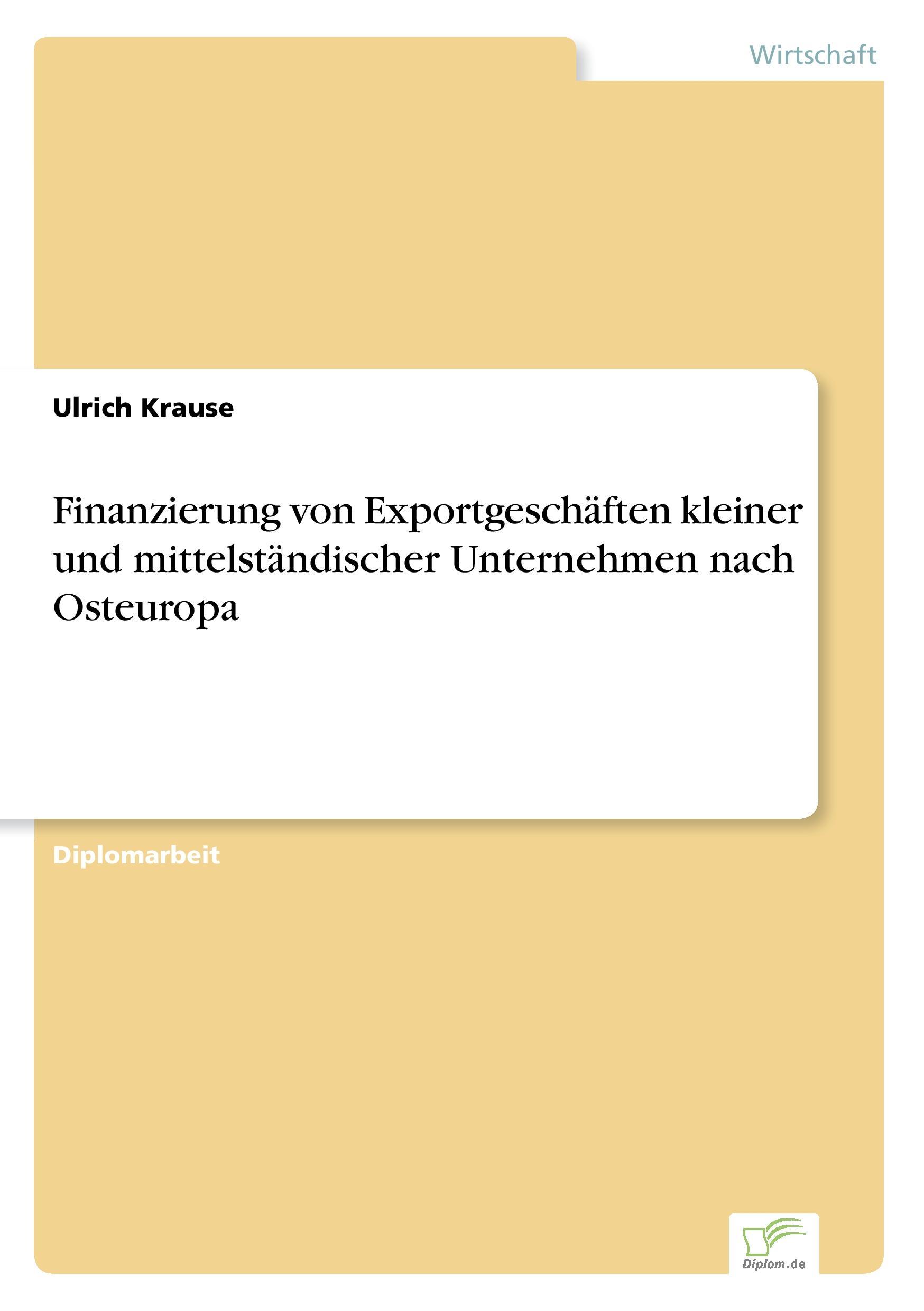 Finanzierung von Exportgeschäften kleiner und mittelständischer Unternehmen nach Osteuropa