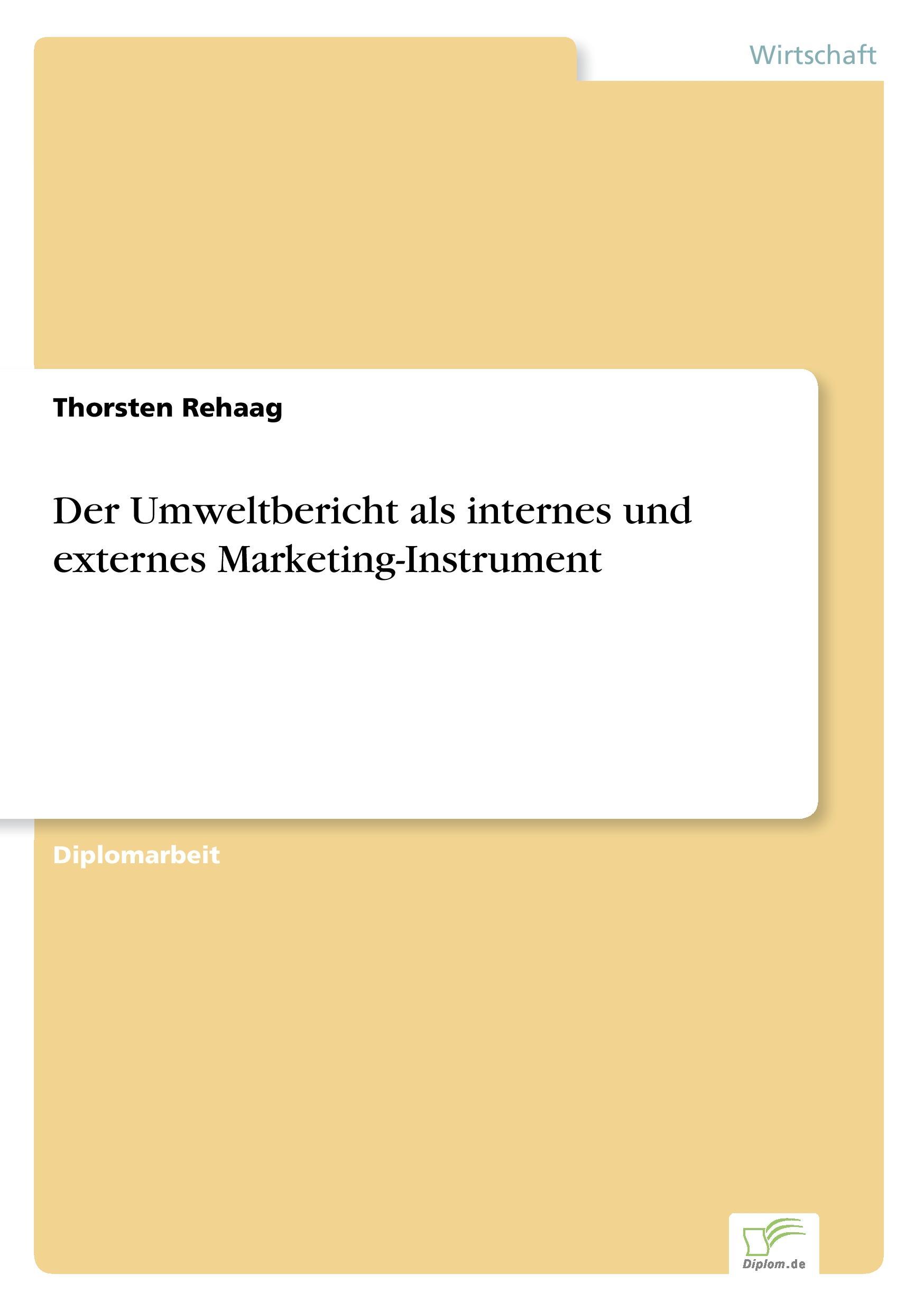 Der Umweltbericht als internes und externes Marketing-Instrument