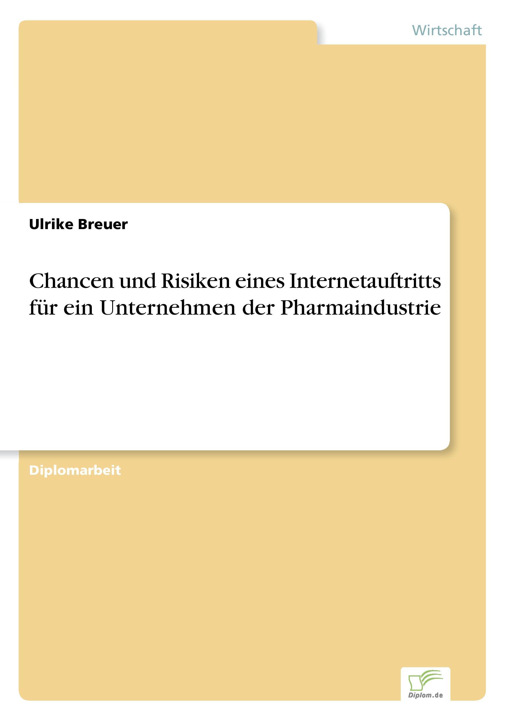 Chancen und Risiken eines Internetauftritts für ein Unternehmen der Pharmaindustrie