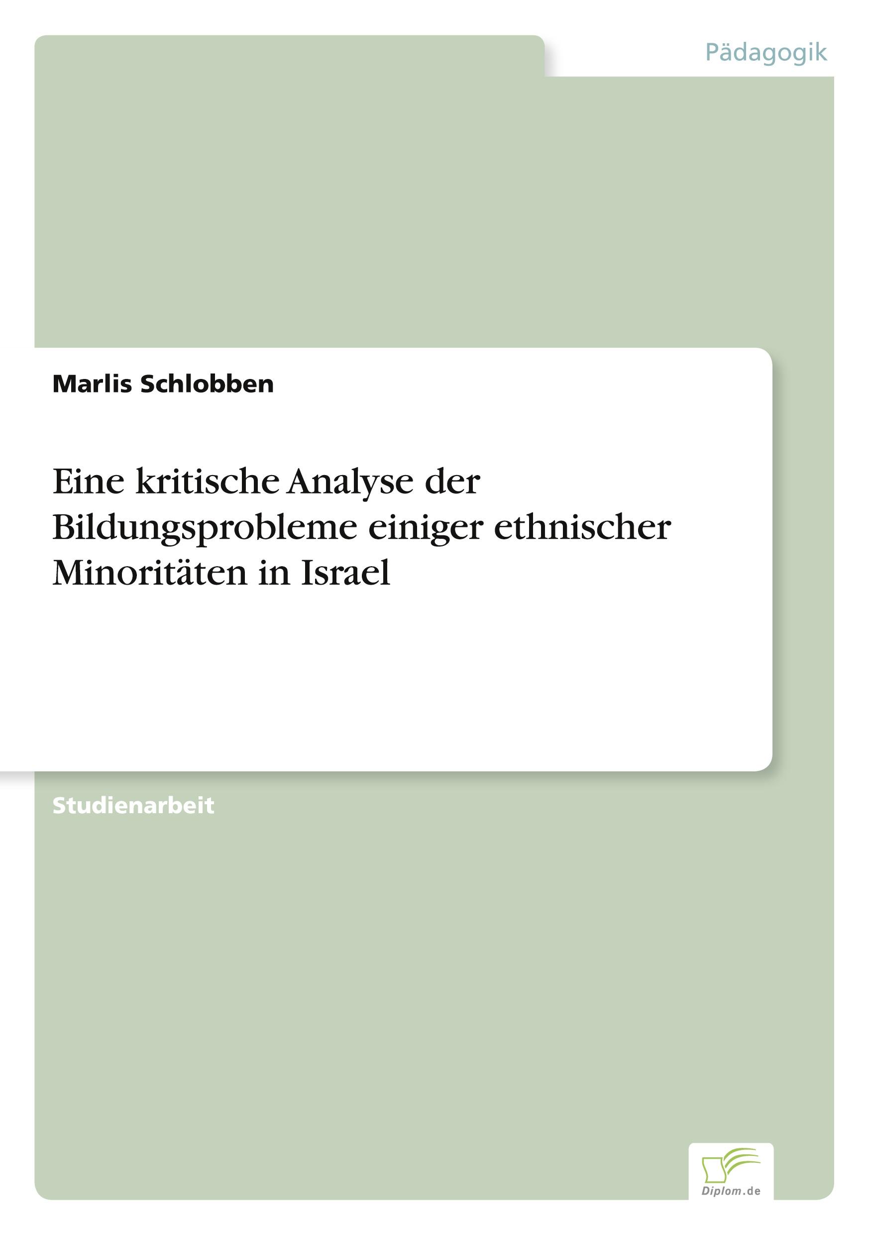 Eine kritische Analyse der Bildungsprobleme einiger ethnischer Minoritäten in Israel