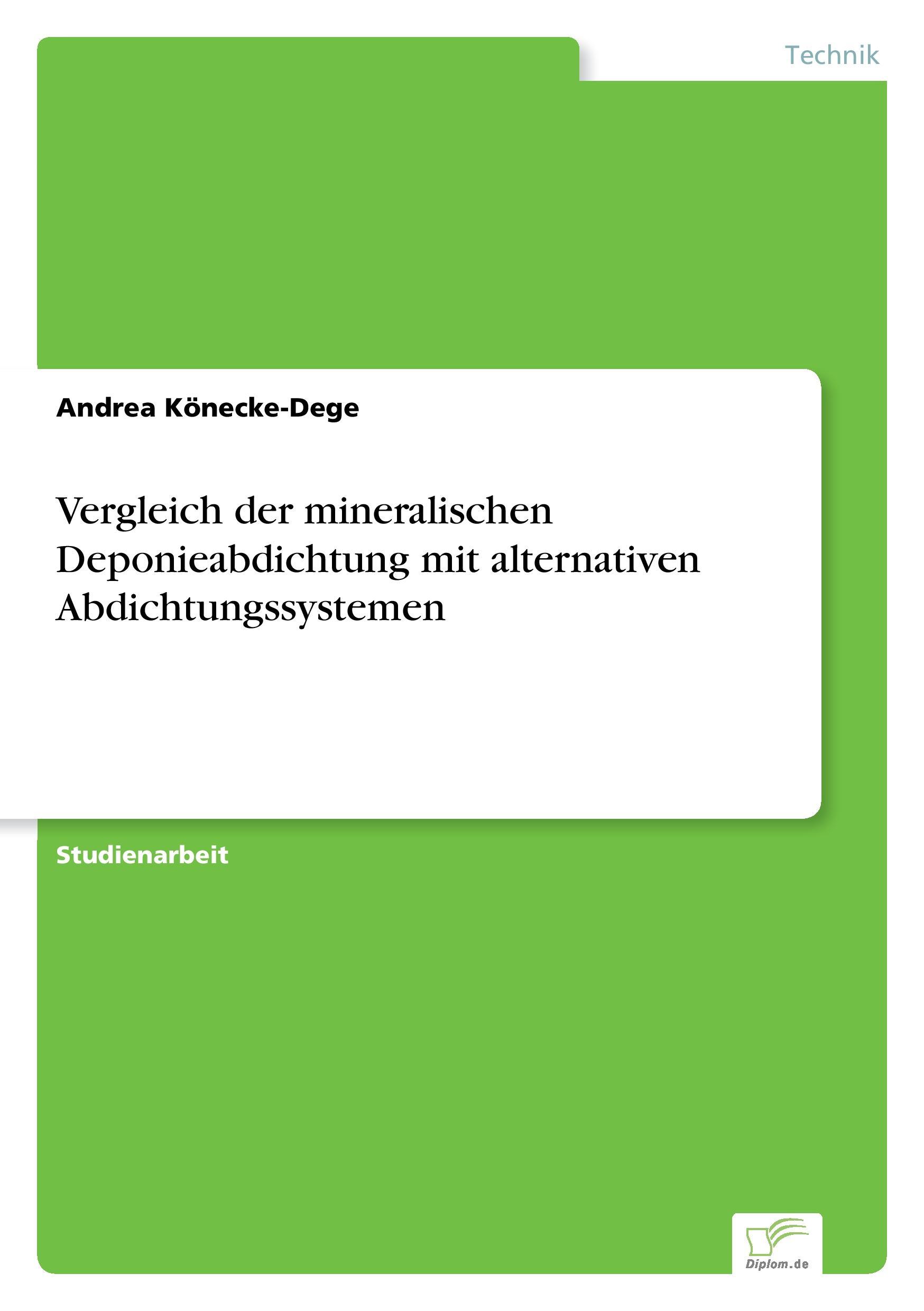 Vergleich der mineralischen Deponieabdichtung mit alternativen Abdichtungssystemen