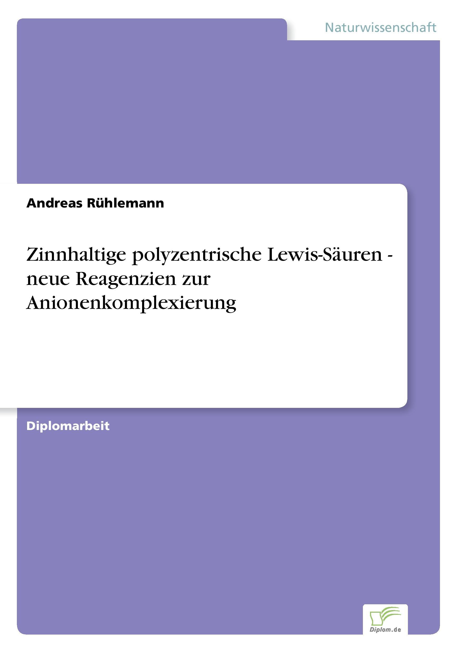 Zinnhaltige polyzentrische Lewis-Säuren - neue Reagenzien zur Anionenkomplexierung