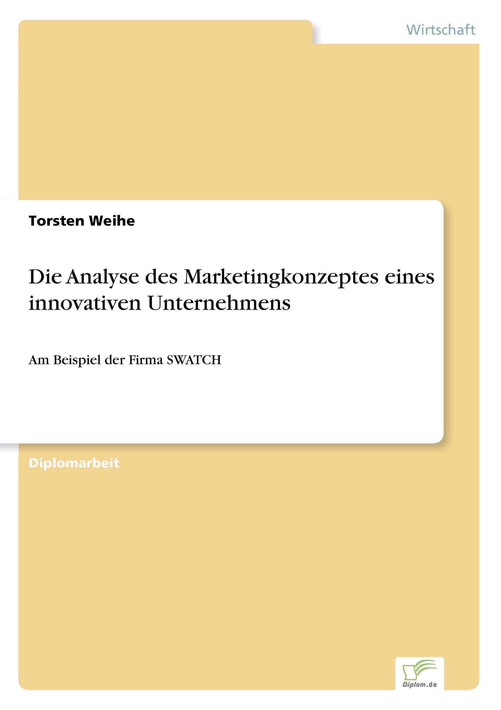 Die Analyse des Marketingkonzeptes eines innovativen Unternehmens