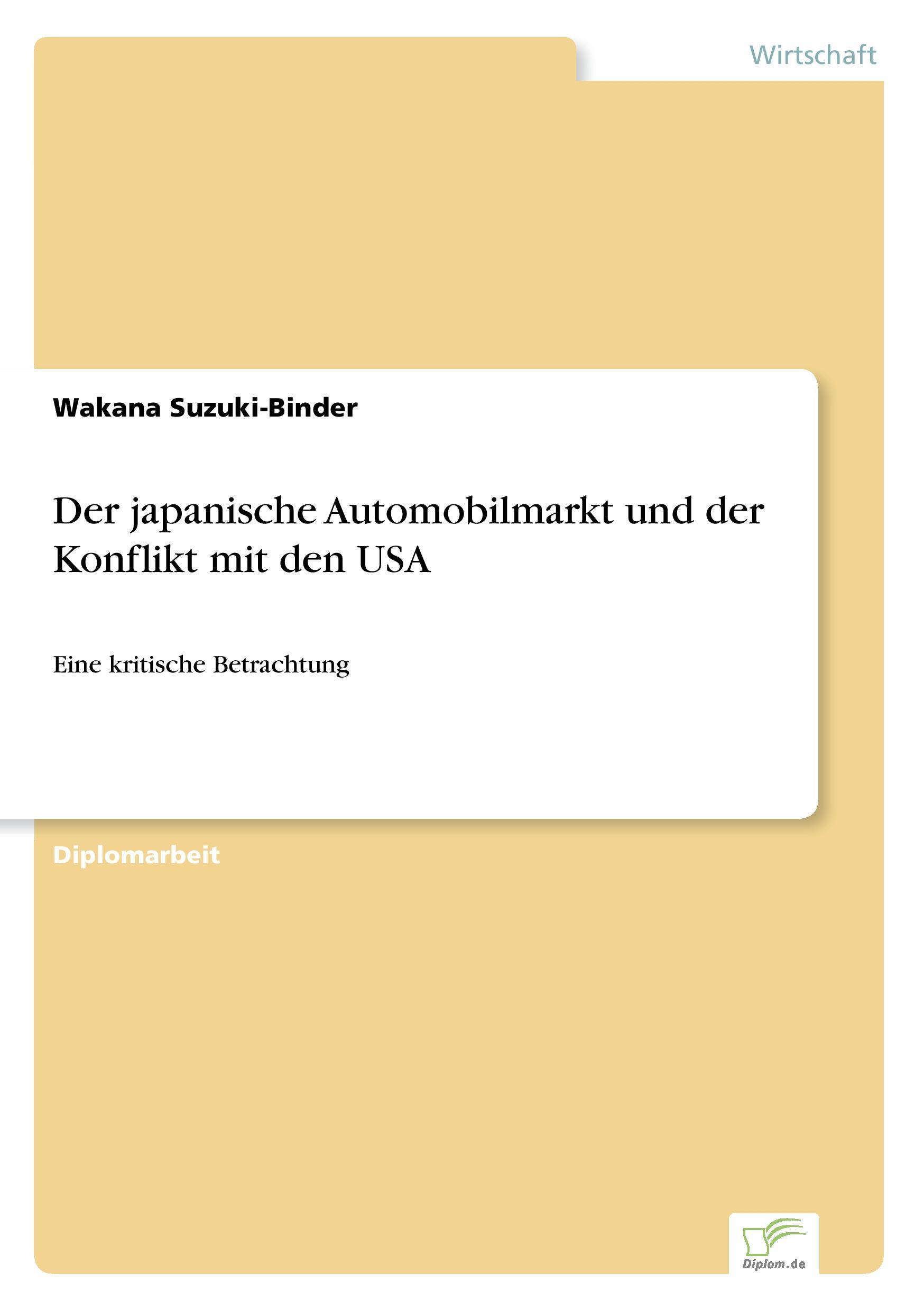 Der japanische Automobilmarkt und der Konflikt mit den USA