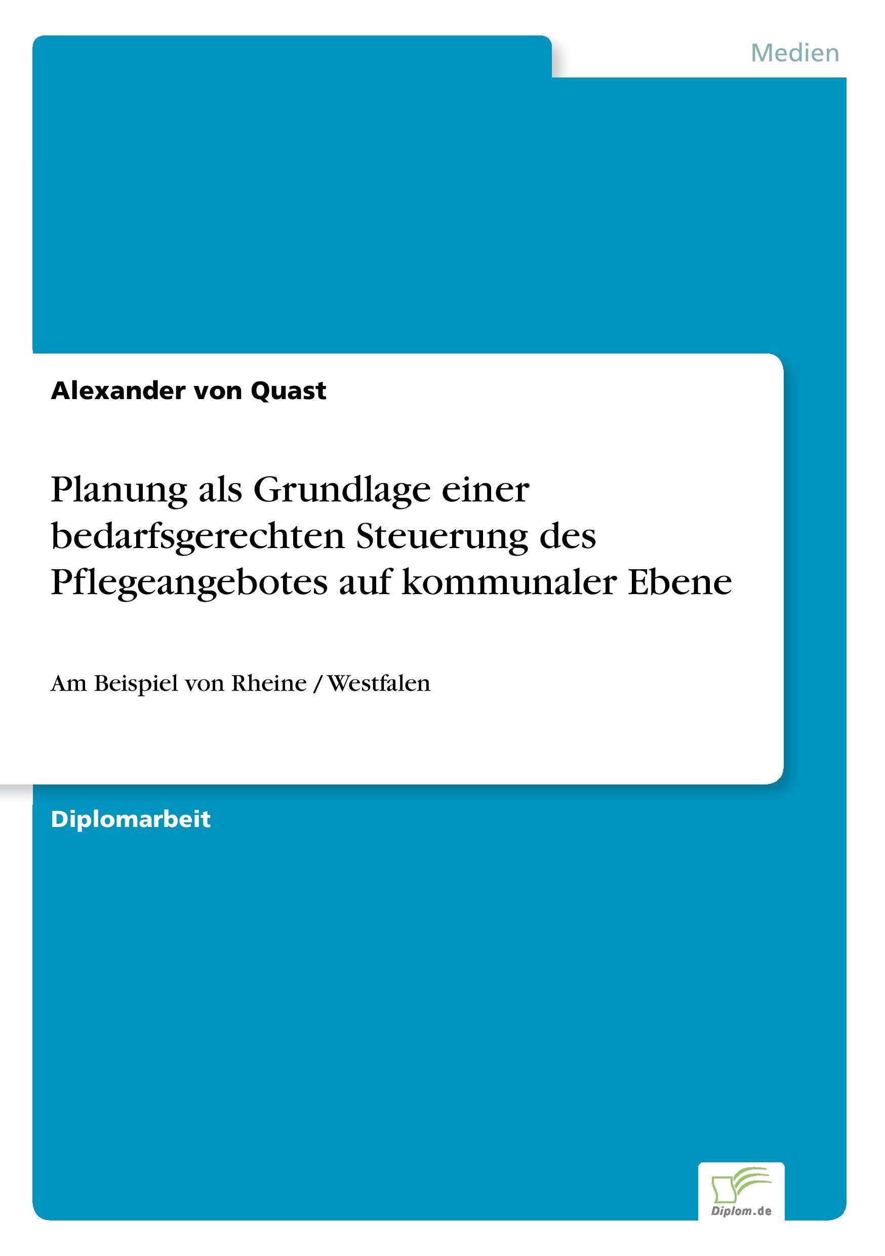 Planung als Grundlage einer bedarfsgerechten Steuerung des Pflegeangebotes auf kommunaler Ebene