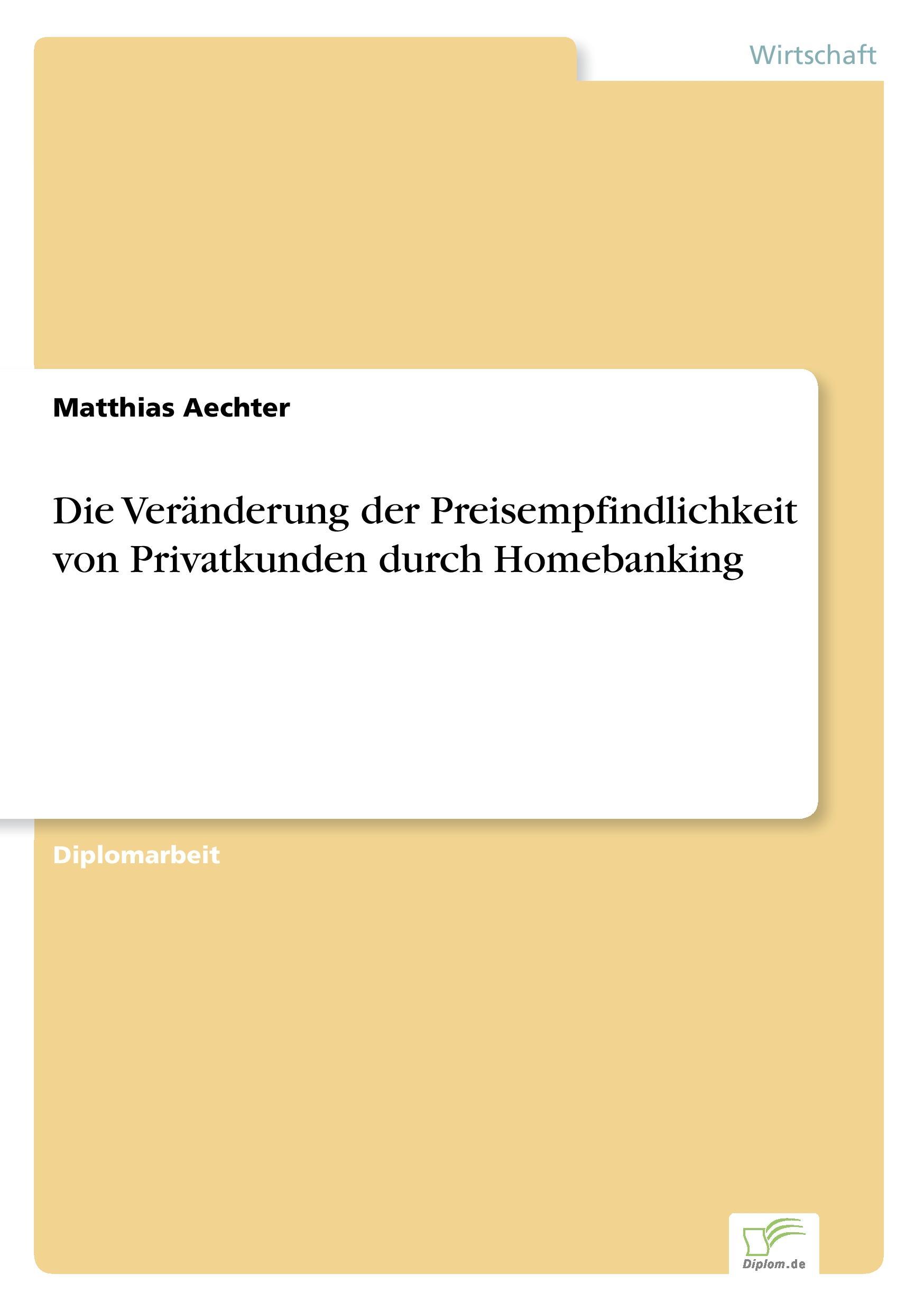 Die Veränderung der Preisempfindlichkeit von Privatkunden durch Homebanking