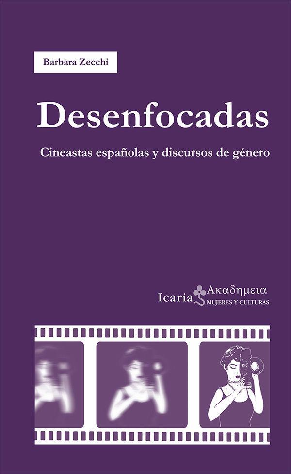 Desenfocadas : cineastas españolas y discursos de género