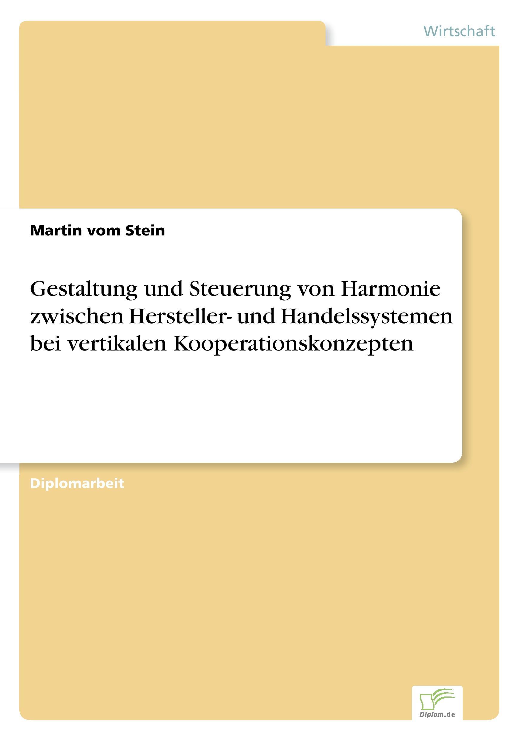 Gestaltung und Steuerung von Harmonie zwischen Hersteller- und Handelssystemen bei vertikalen Kooperationskonzepten