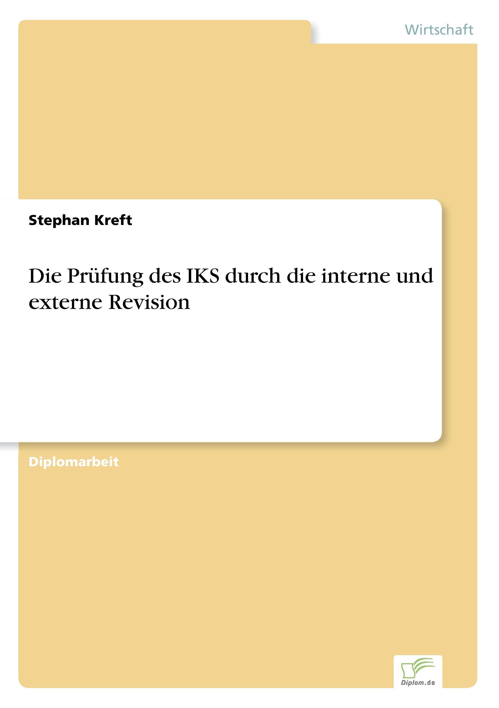 Die Prüfung des IKS durch die interne und externe Revision