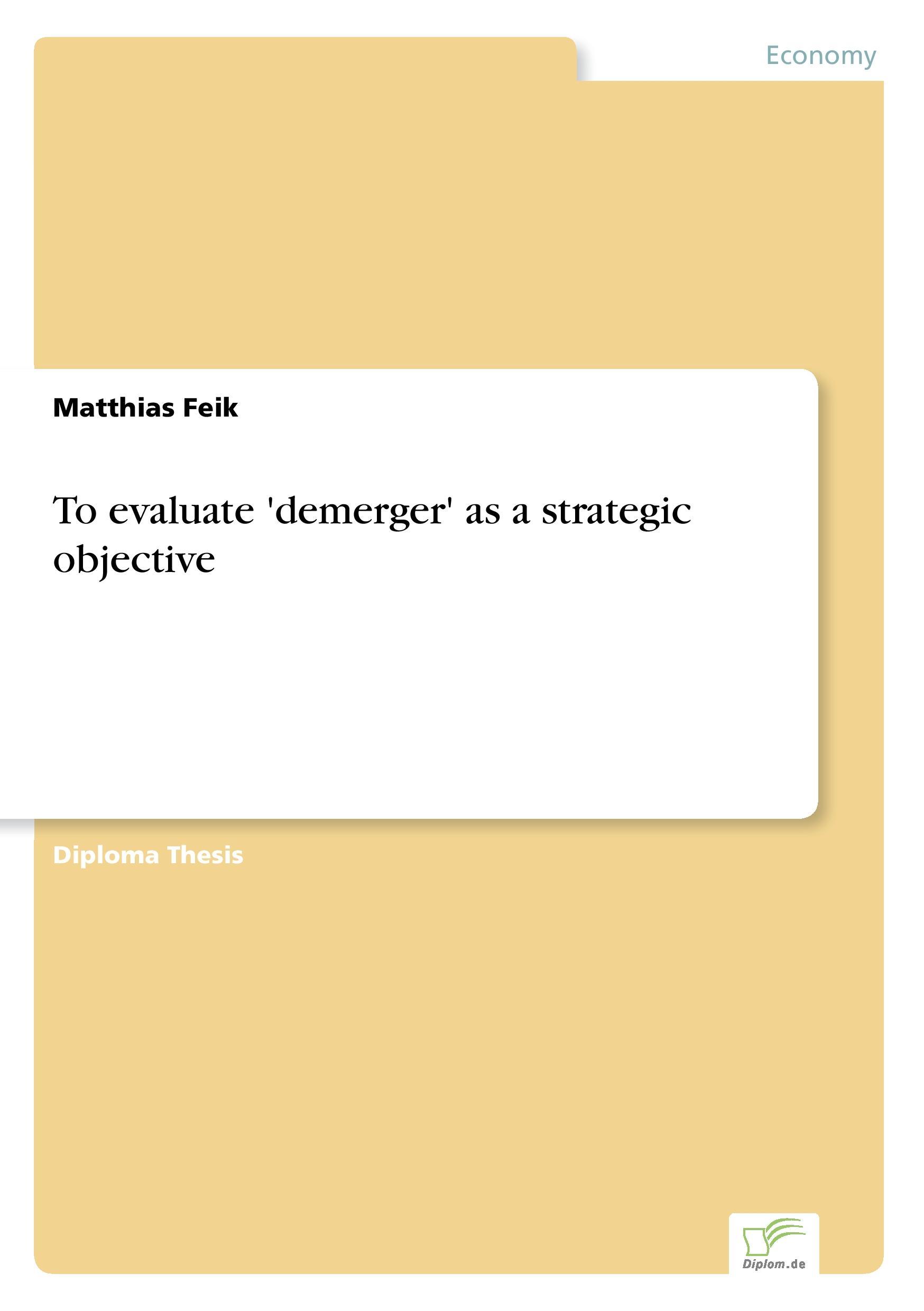 To evaluate 'demerger' as a strategic objective