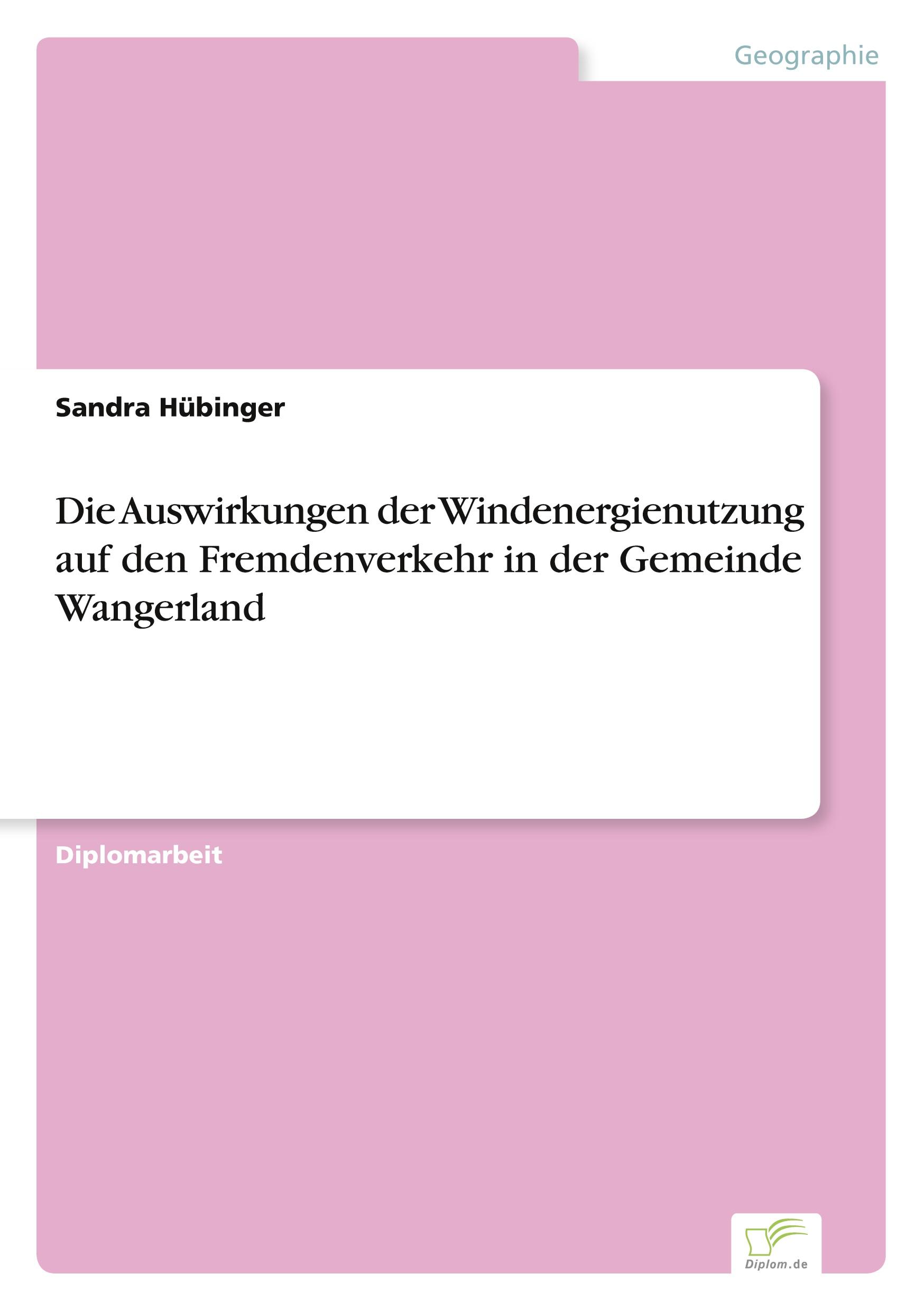 Die Auswirkungen der Windenergienutzung auf den Fremdenverkehr in der Gemeinde Wangerland