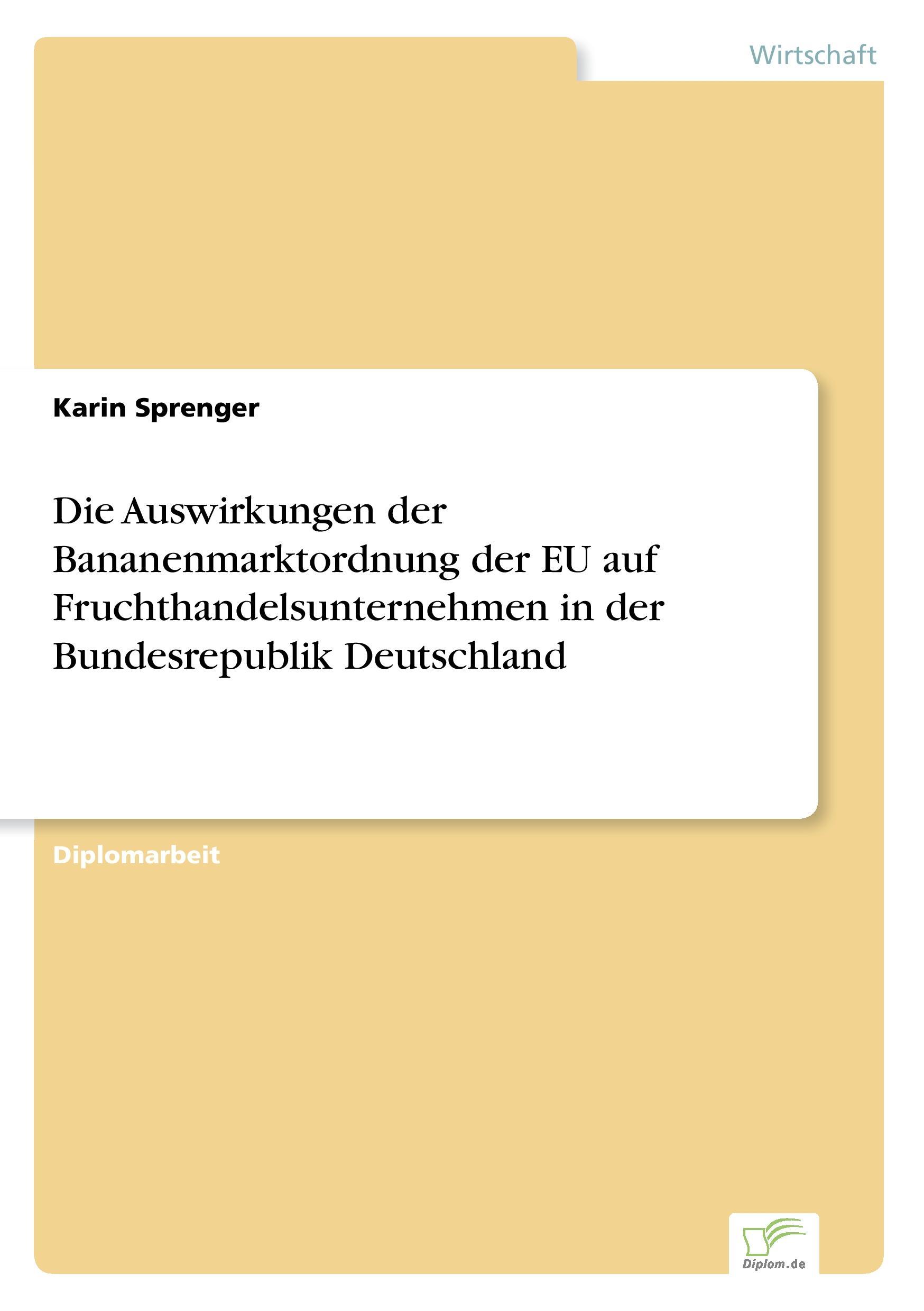 Die Auswirkungen der Bananenmarktordnung der EU auf Fruchthandelsunternehmen in der Bundesrepublik Deutschland