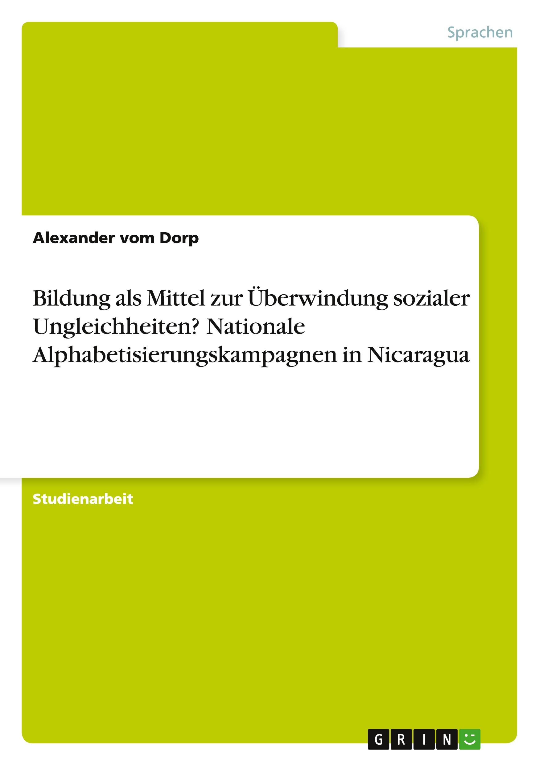 Bildung als Mittel zur Überwindung sozialer Ungleichheiten? Nationale Alphabetisierungskampagnen in Nicaragua