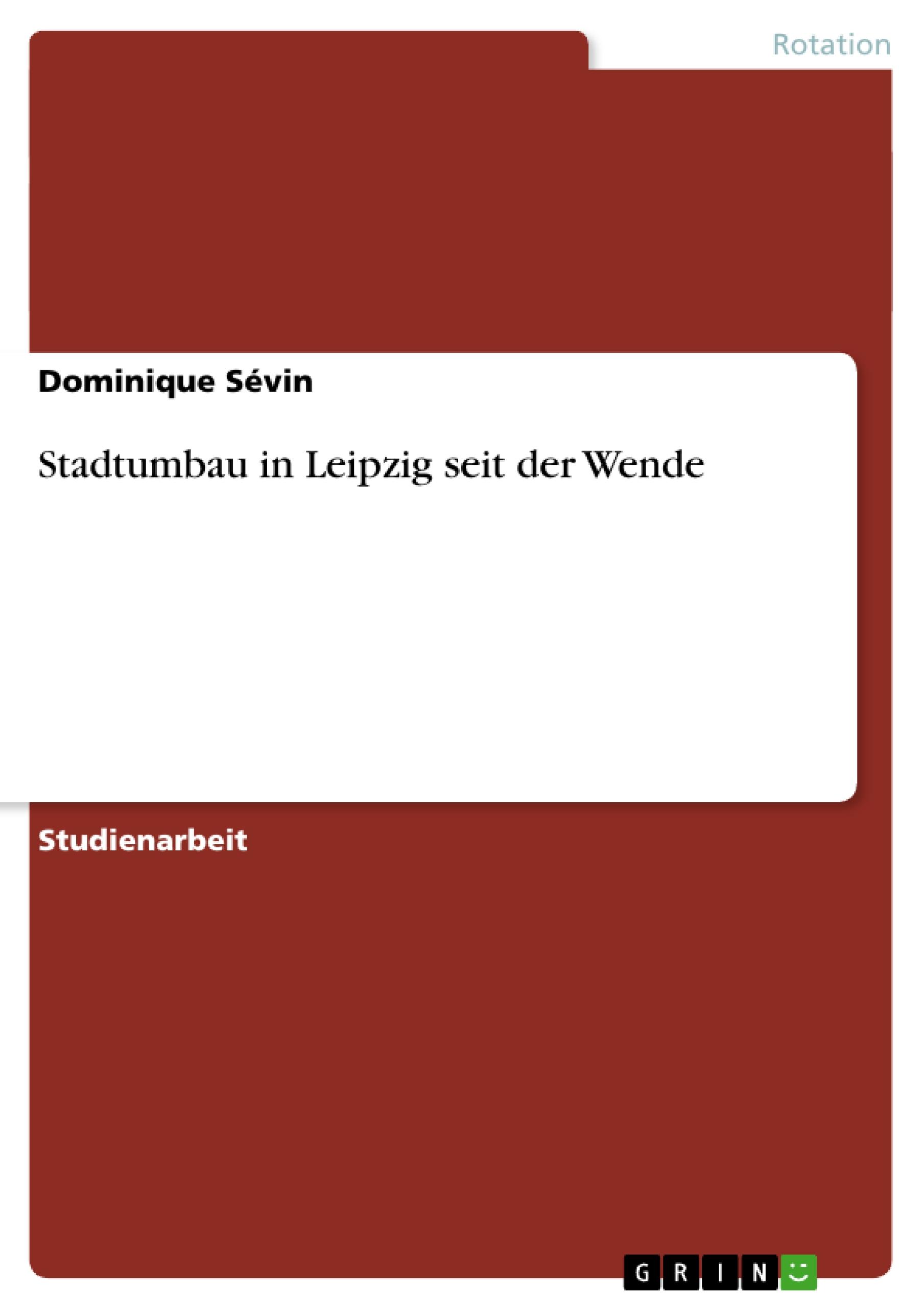 Stadtumbau in Leipzig seit der Wende