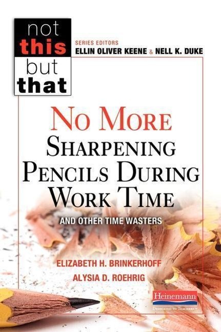 No More Sharpening Pencils During Work Time and Other Time Wasters