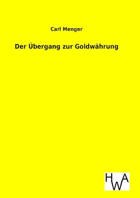 Der Übergang zur Goldwährung