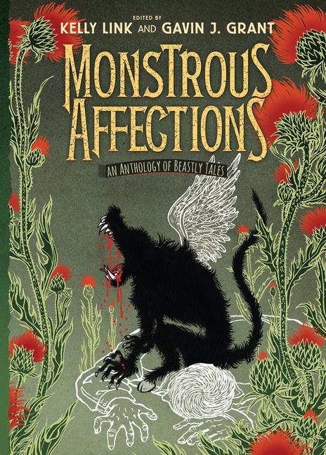 Monstrous Affections: An Anthology of Beastly Tales