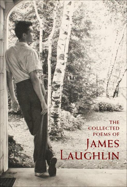 The Collected Poems of James Laughlin