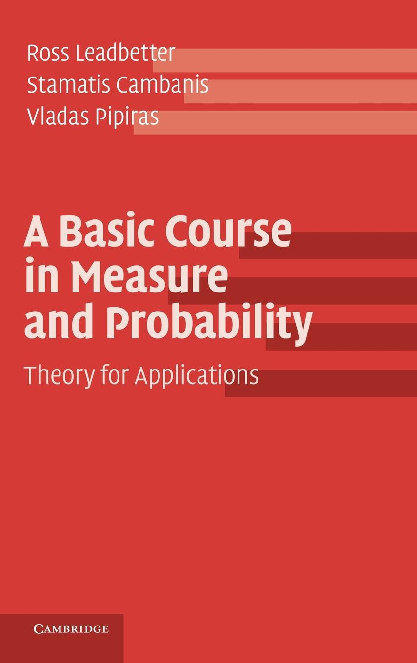 A Basic Course in Measure and Probability