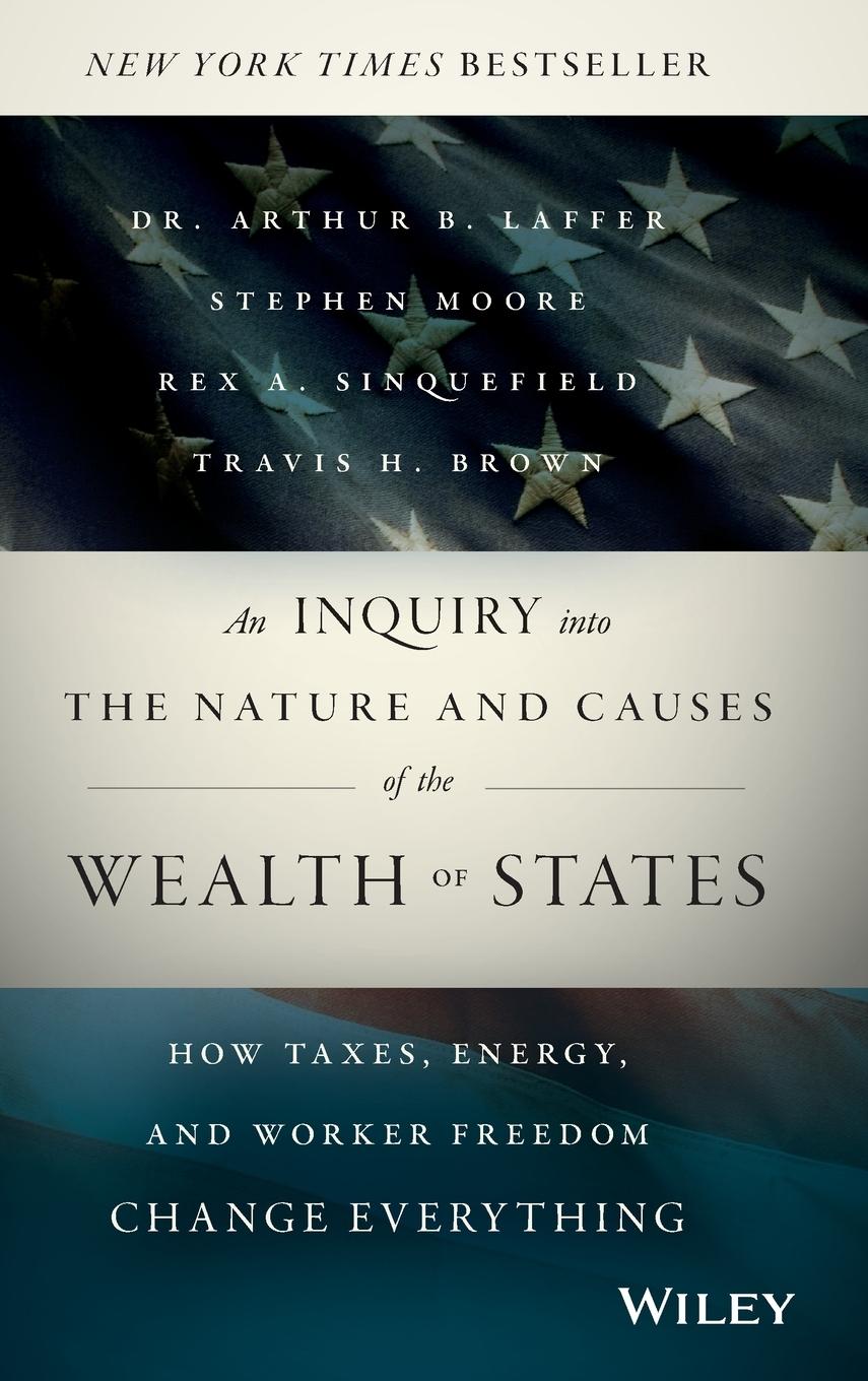 An Inquiry Into the Nature and Causes of the Wealth of States