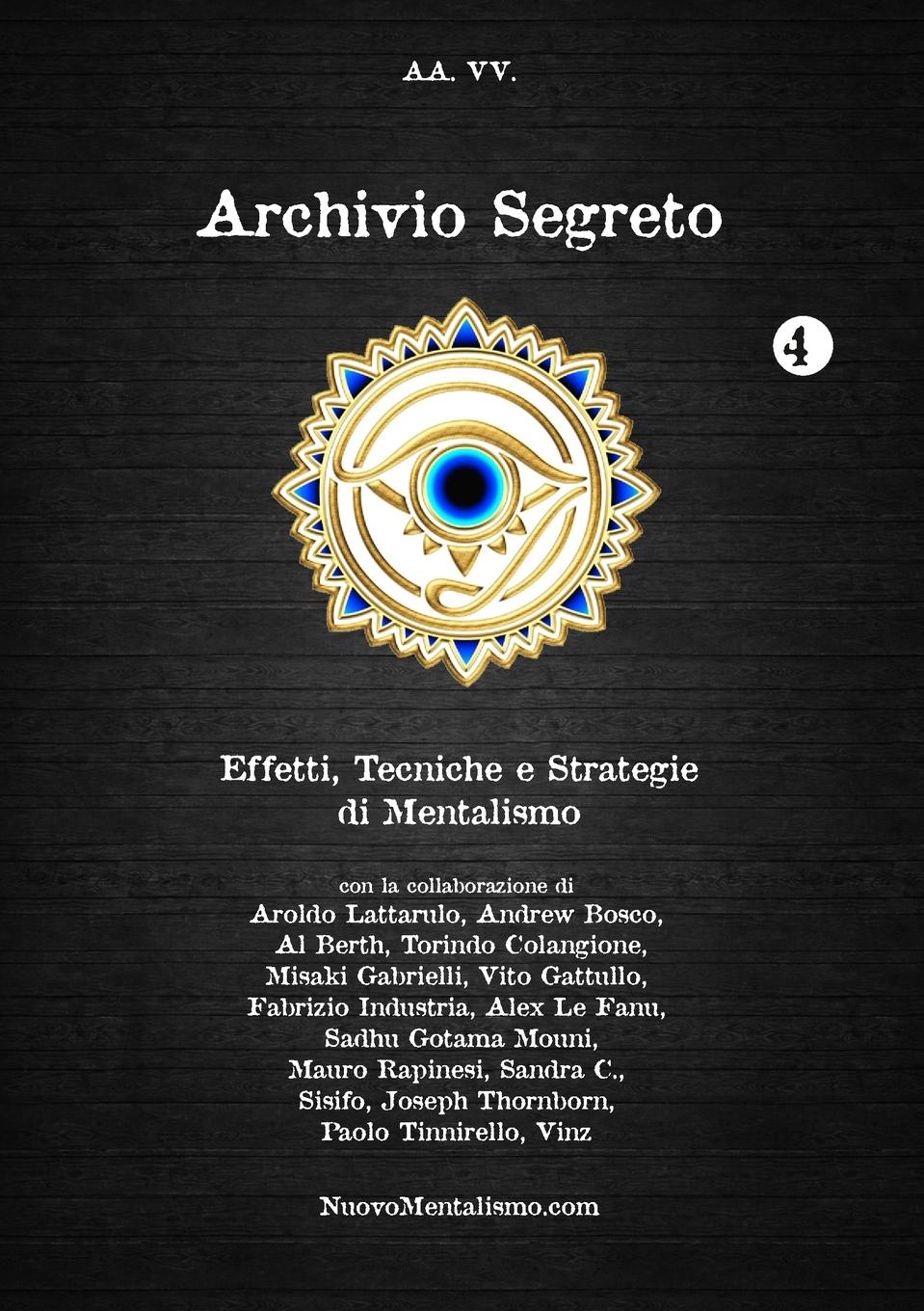 Archivio Segreto N. 4 - Effetti, Tecniche E Strategie Di Mentalismo