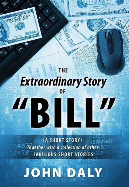 The Extraordinary Story of Bill