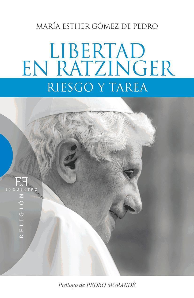 Libertad en Ratzinger : riesgo y tarea