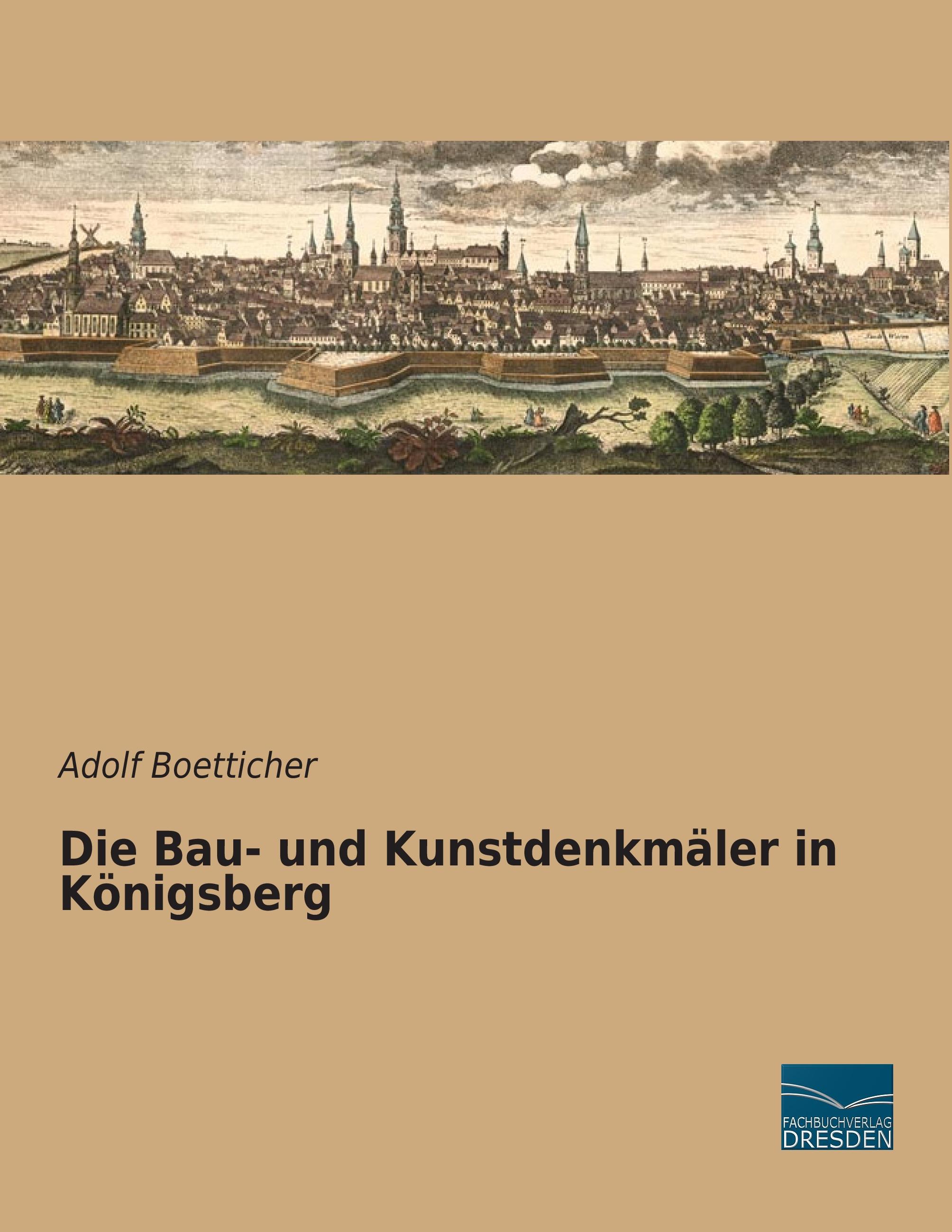 Die Bau- und Kunstdenkmäler in Königsberg