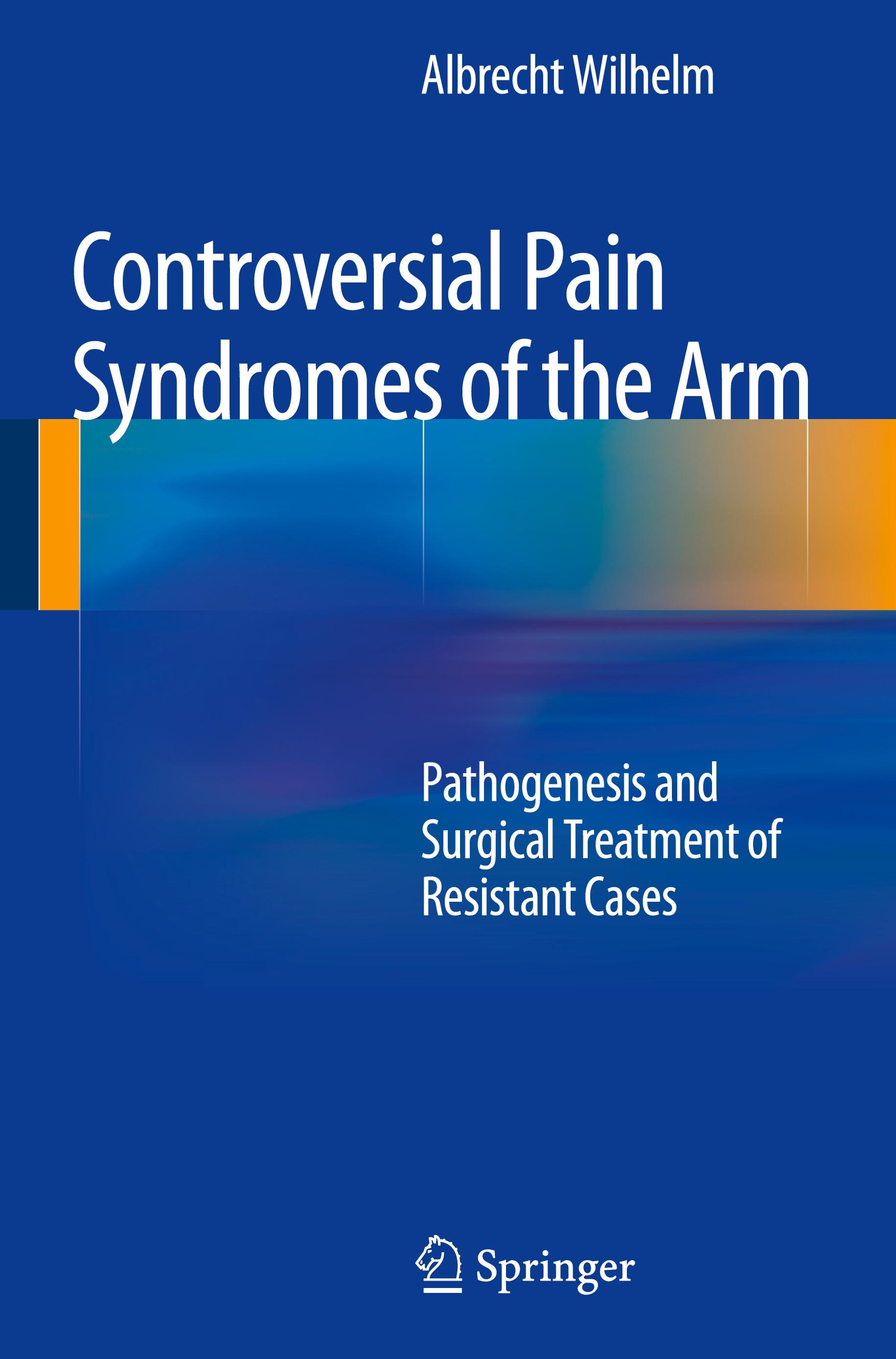 Controversial Pain Syndromes of the Arm