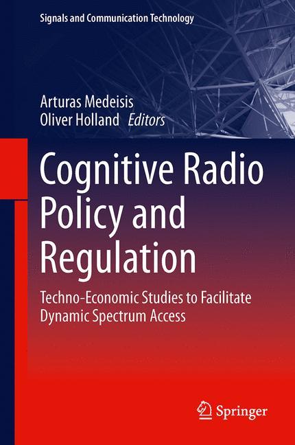 Cognitive Radio Policy and Regulation