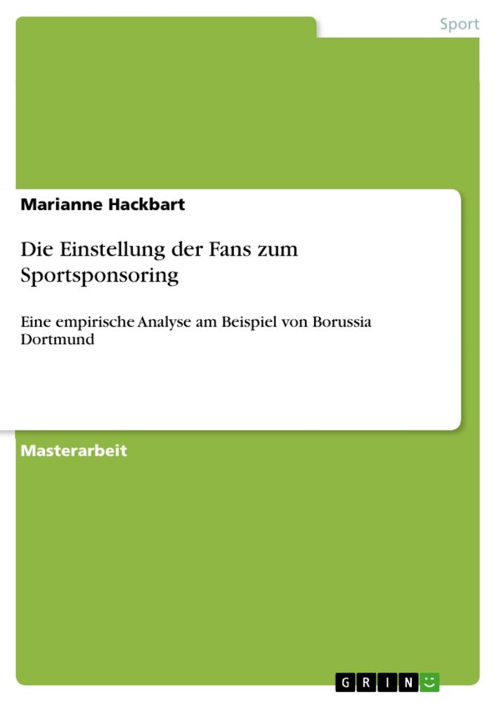 Die Einstellung der Fans zum Sportsponsoring