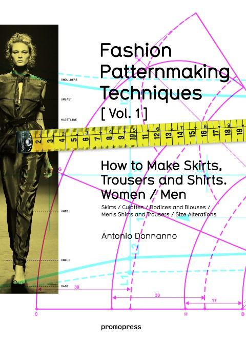 FASHION PATTERNMAKING TECHNIQUES [VOL.1]