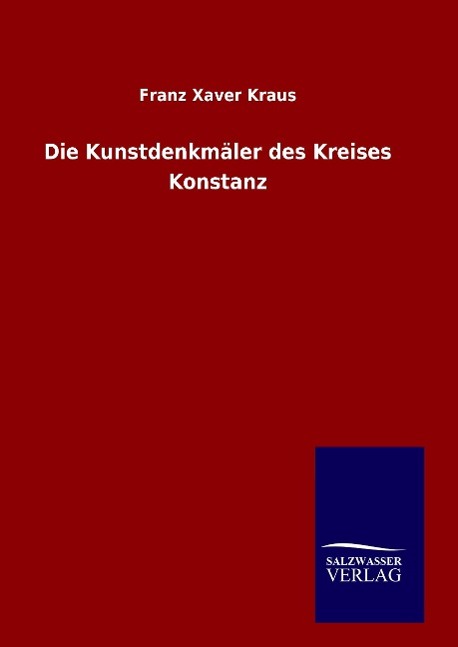 Die Kunstdenkmäler des Kreises Konstanz