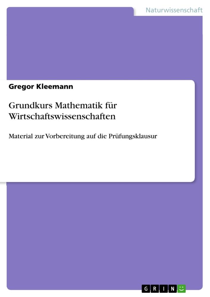 Grundkurs Mathematik für Wirtschaftswissenschaften