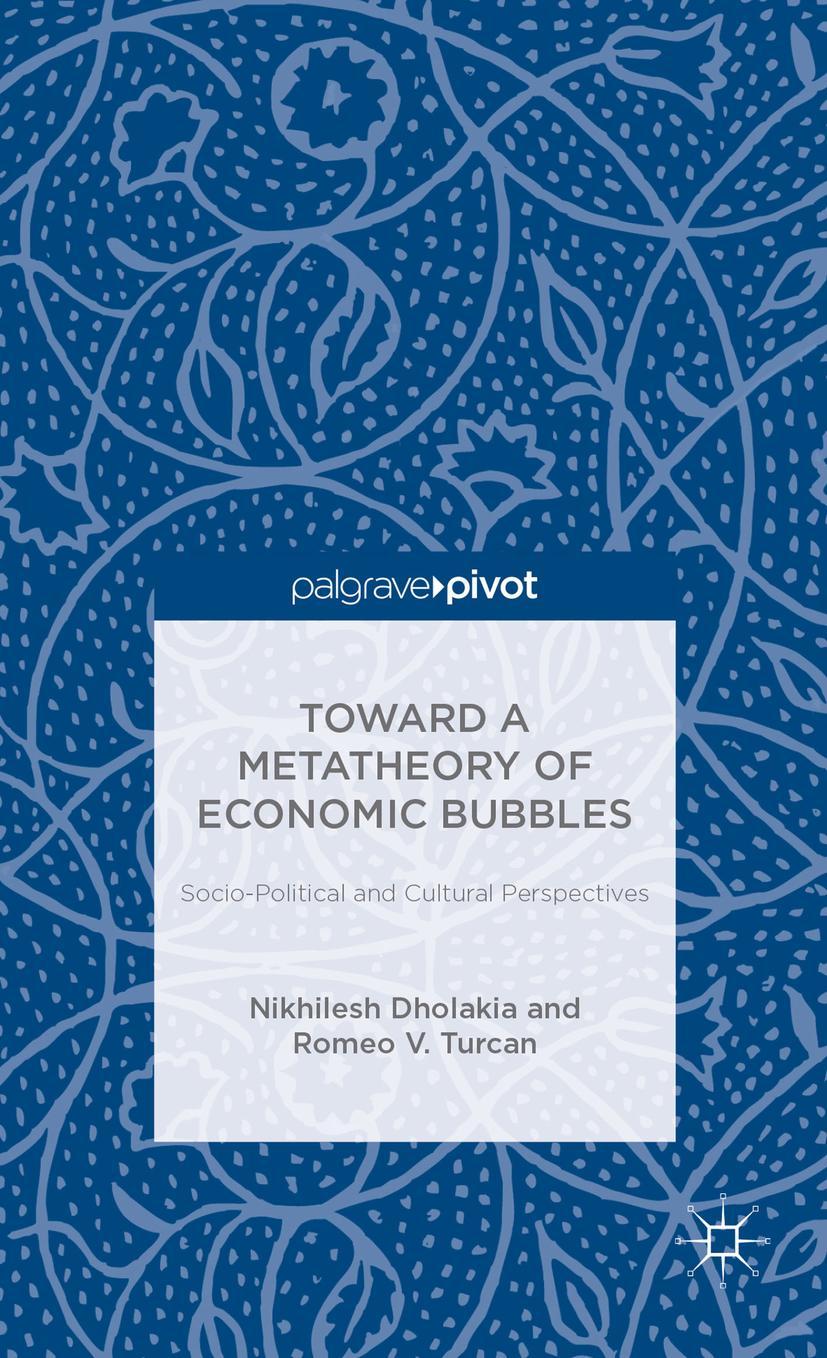 Toward a Metatheory of Economic Bubbles: Socio-Political and Cultural Perspectives